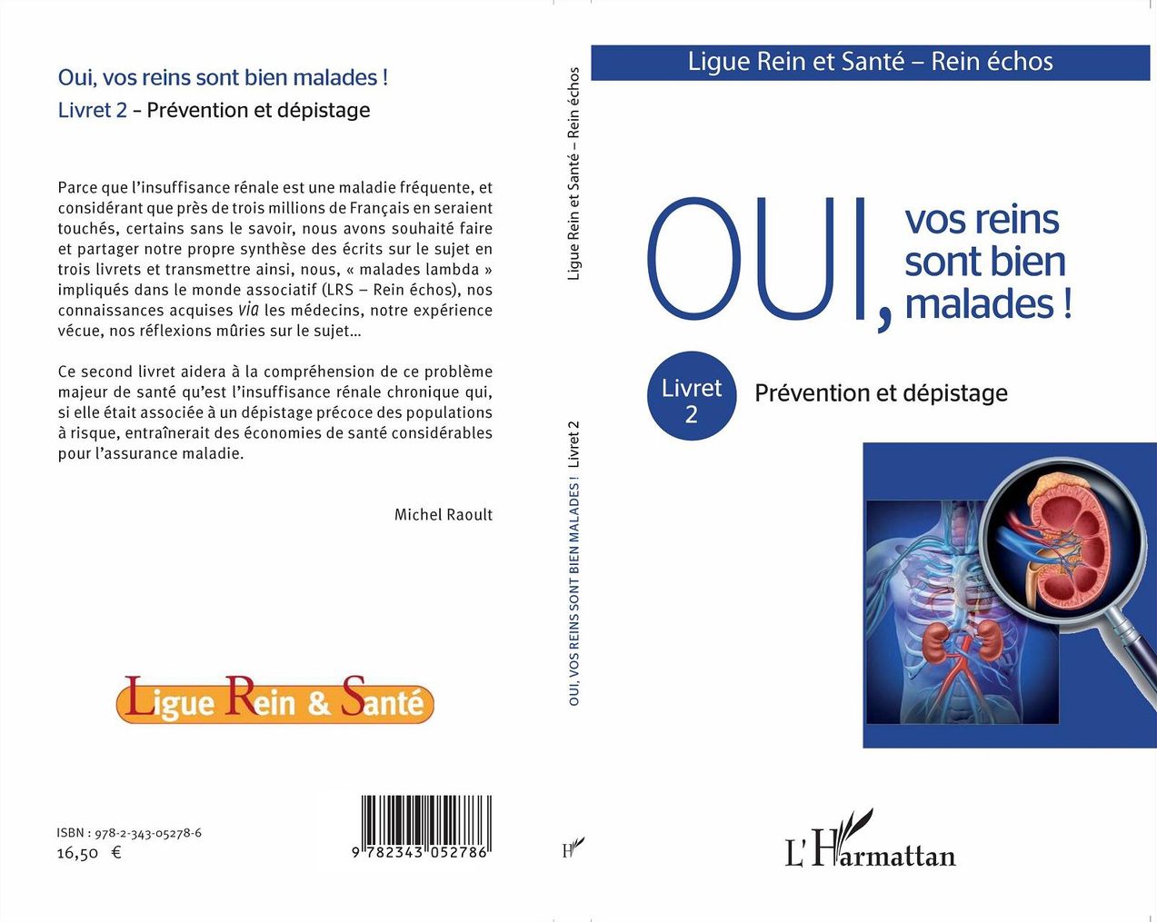 Oui, vos reins sont bien malades !: Livret 2 : Prévention et dépistage