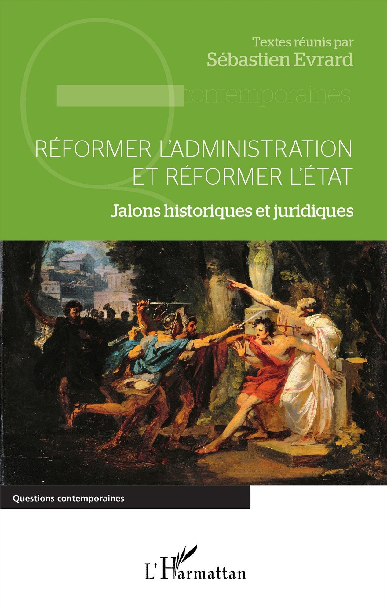 Réformer l'administration et réformer l'État: Jalons historiques et juridiques