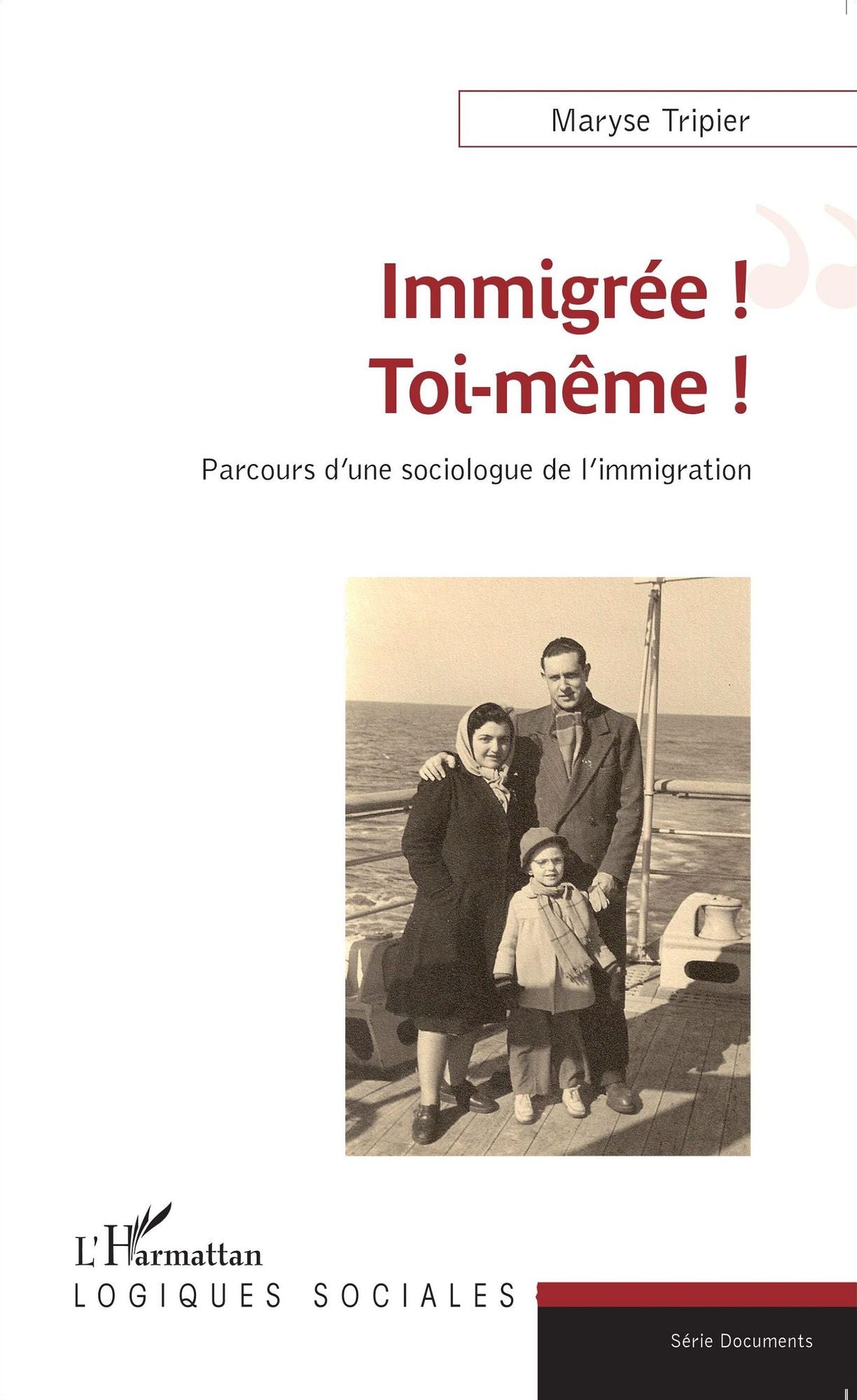 Immigrée ! Toi-même !: Parcours d'une sociologue de l'immigration