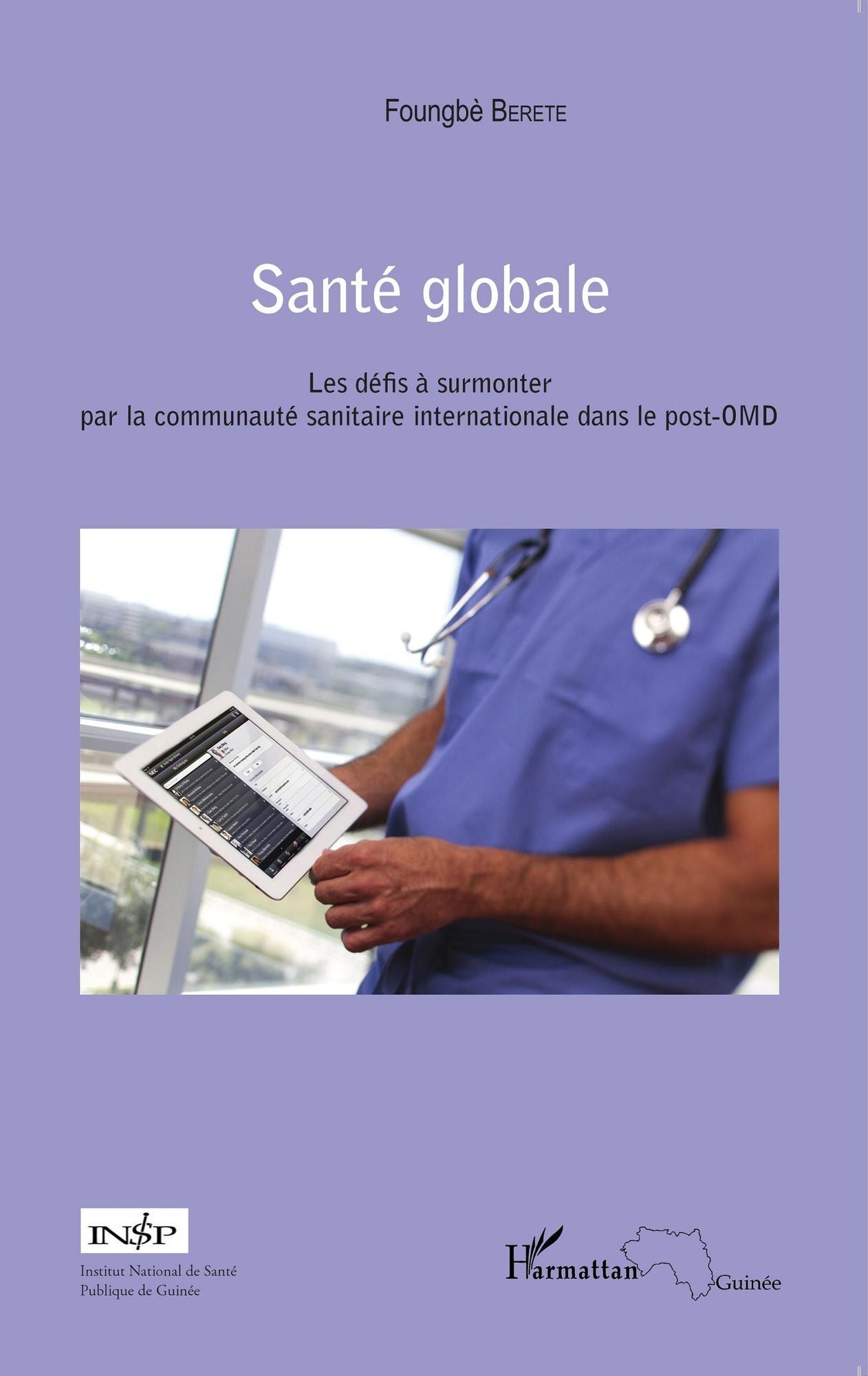 Santé globale: Les défis à surmonter par la communauté sanitaire internationale dans le post-OMD