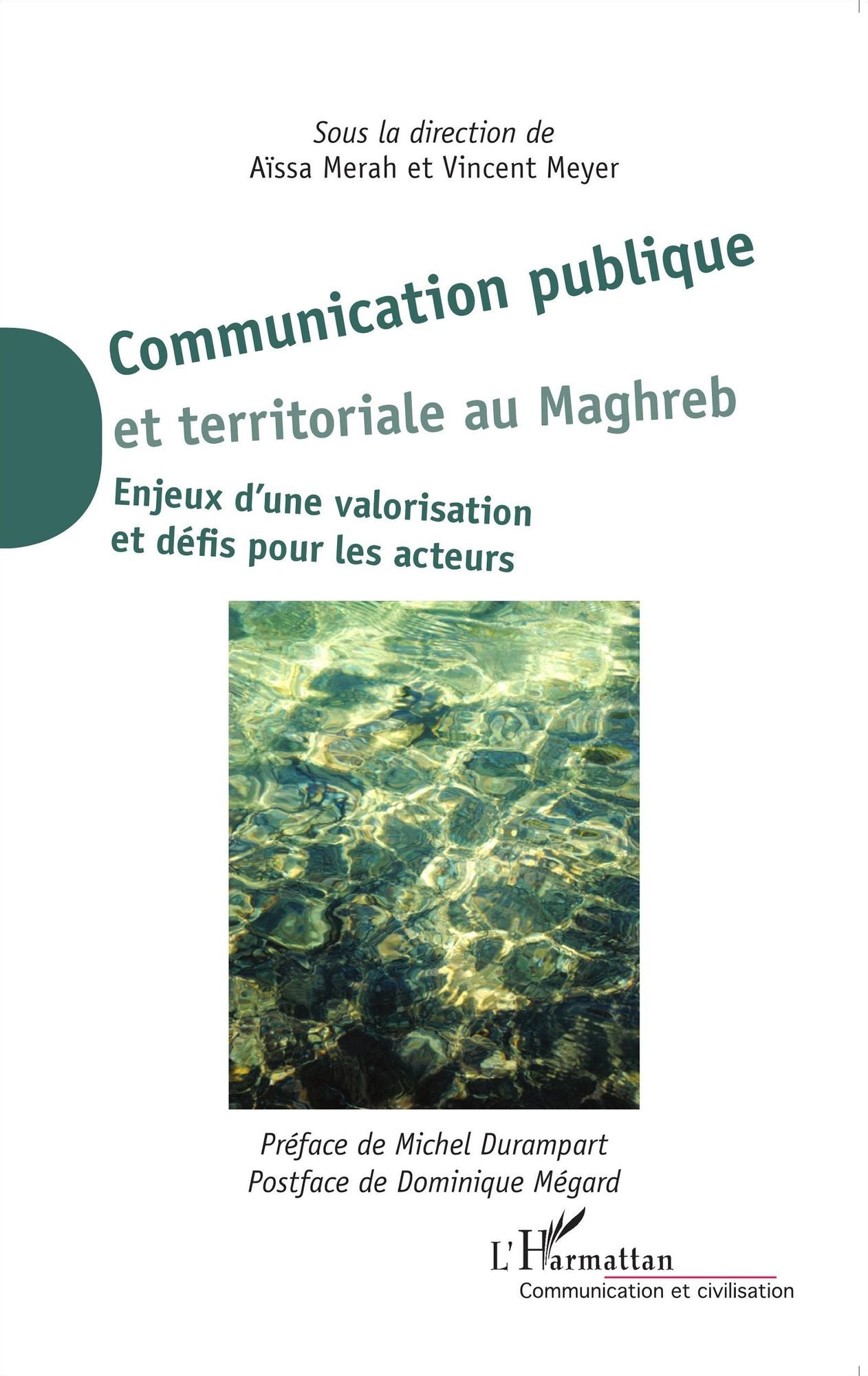 Communication publique et territoriale au Maghreb: Enjeux d'une valorisation et défis pour les acteurs