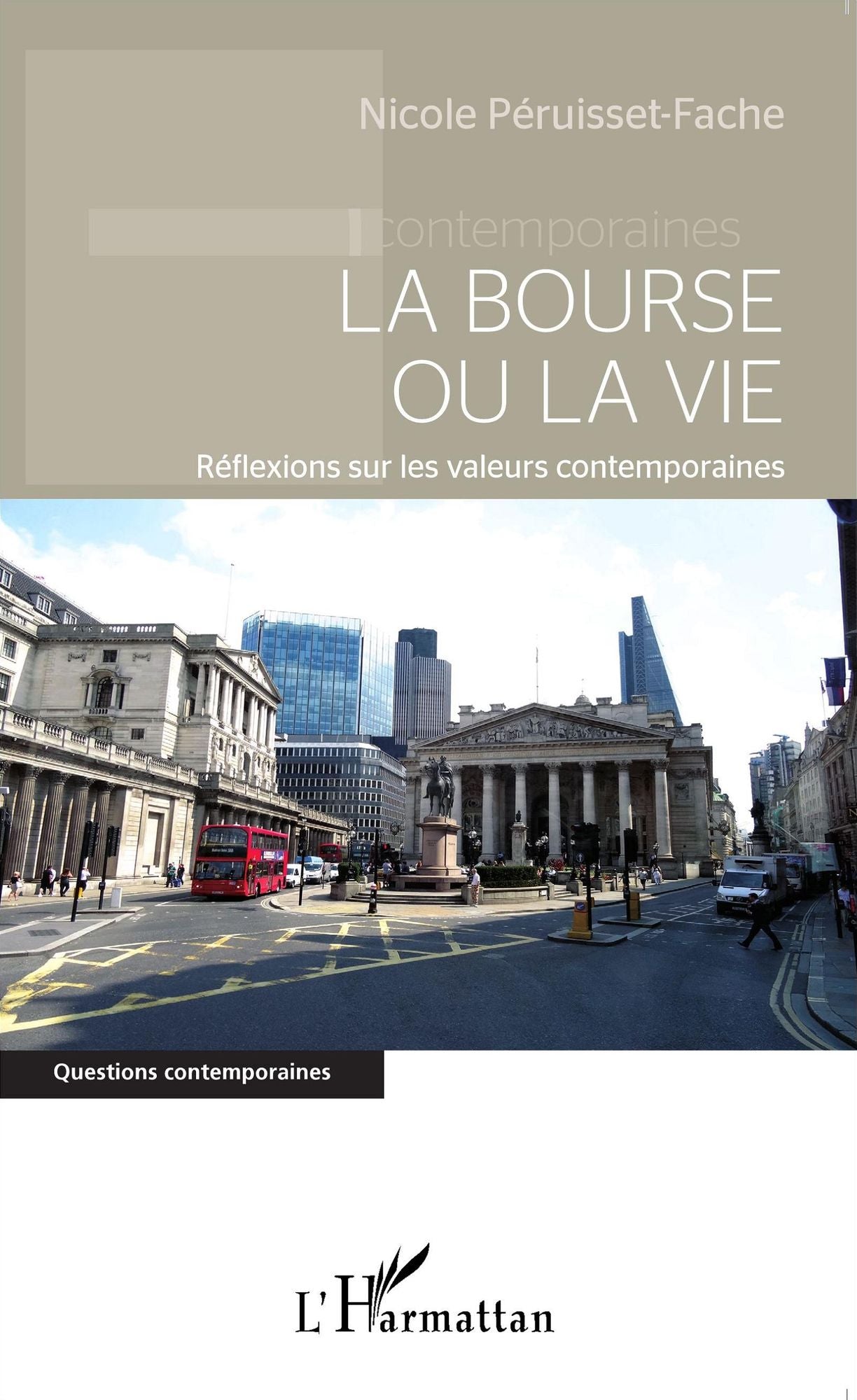 La bourse ou la vie: Réflexions sur les valeurs contemporaines