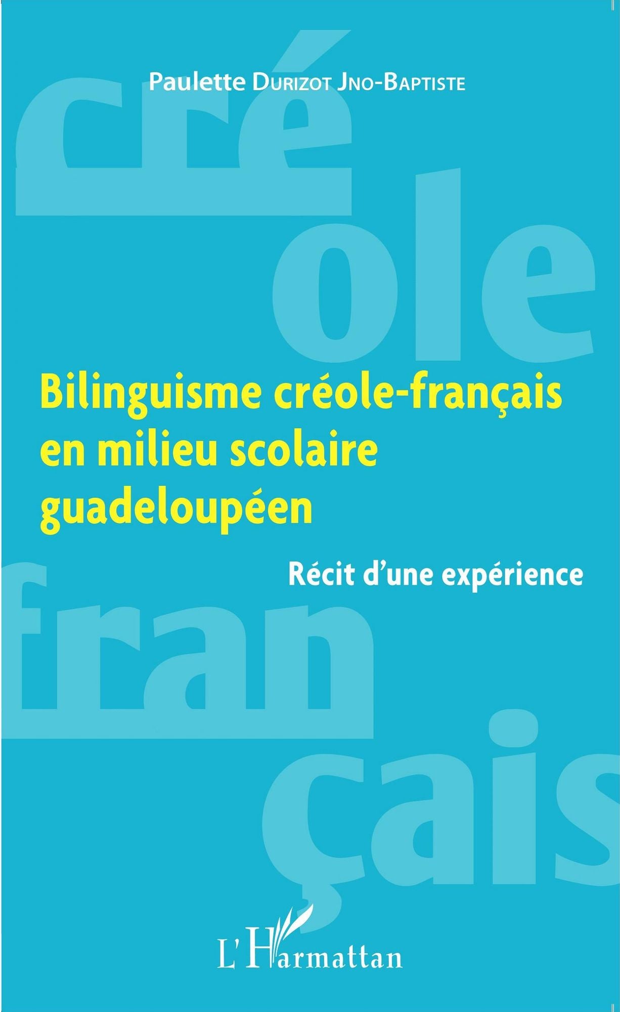 Bilinguisme créole-français en milieu scolaire guadeloupéen: Récit d'une expérience