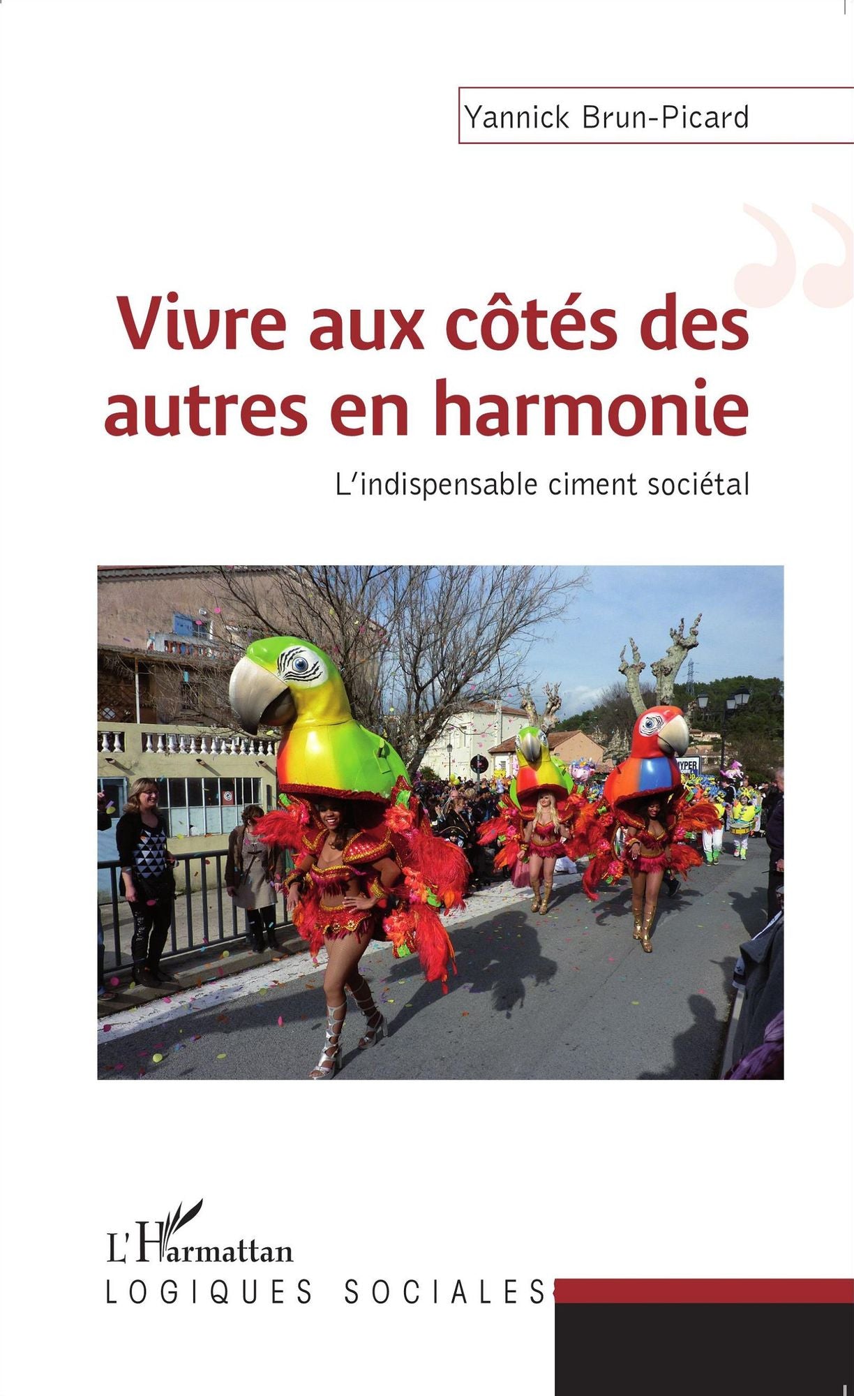 Vivre aux côtés des autres en harmonie: L'indispensable ciment sociétal