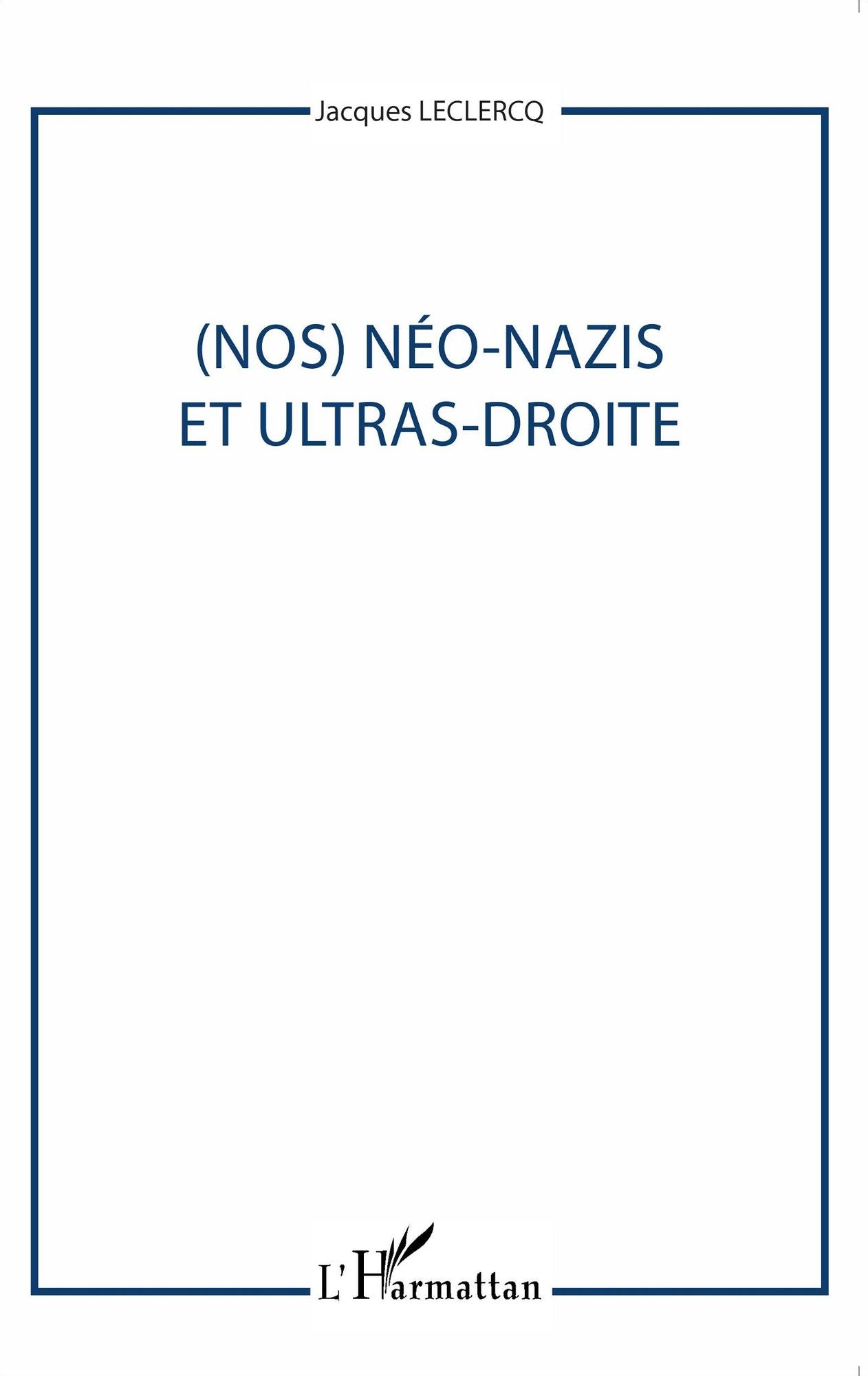 (Nos) Néo-nazis et ultras-droites
