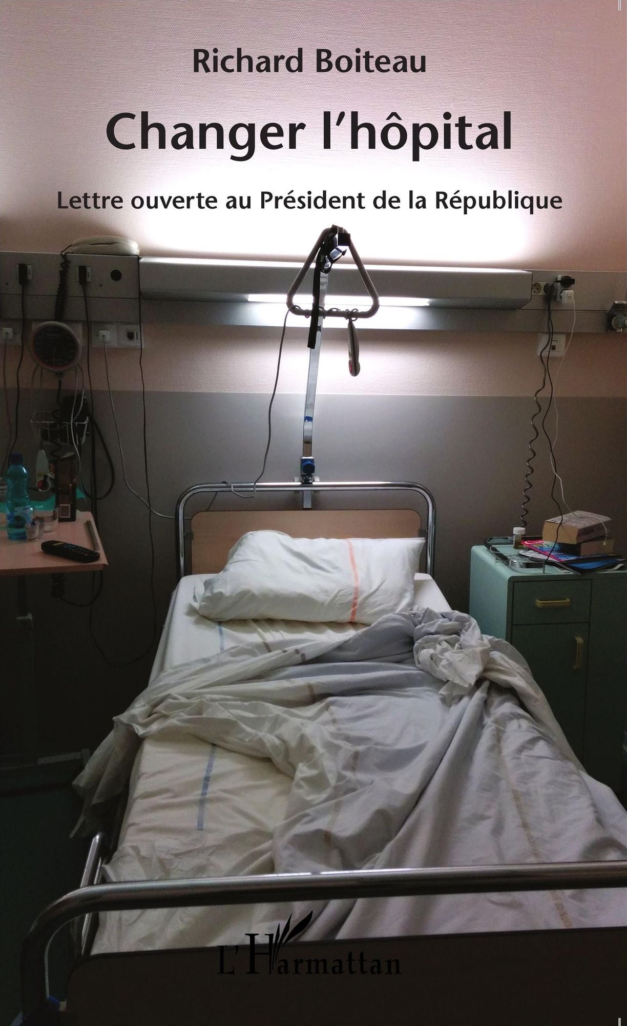 Changer l'hôpital: Lettre ouverte au Président de la République