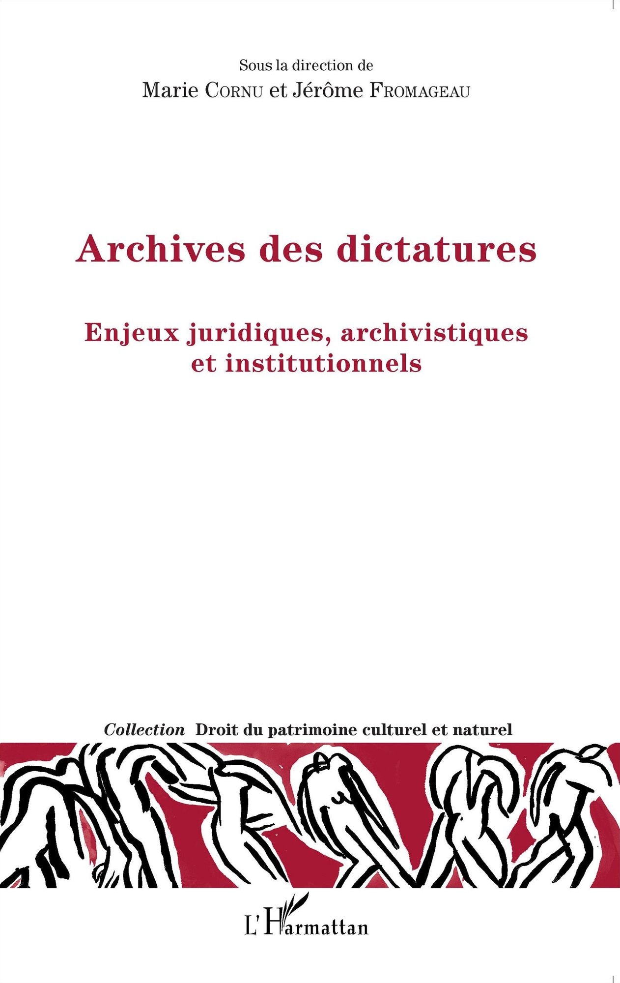 Archives des dictatures: Enjeux juridiques, archivistes et institutionnels