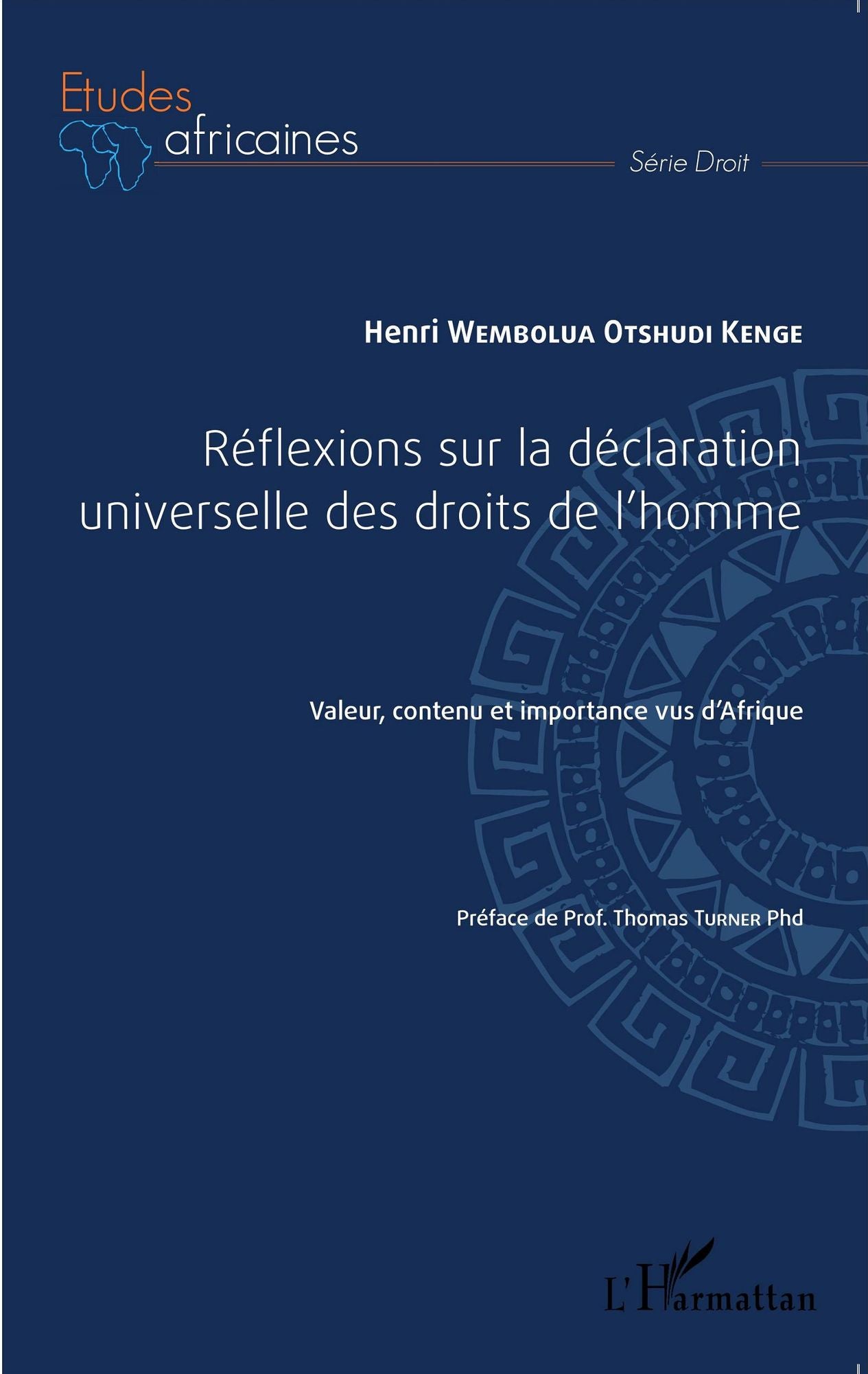 Réflexions sur la déclaration universelle des droits de l'homme: Valeur, contenu et importance vus d'Afrique