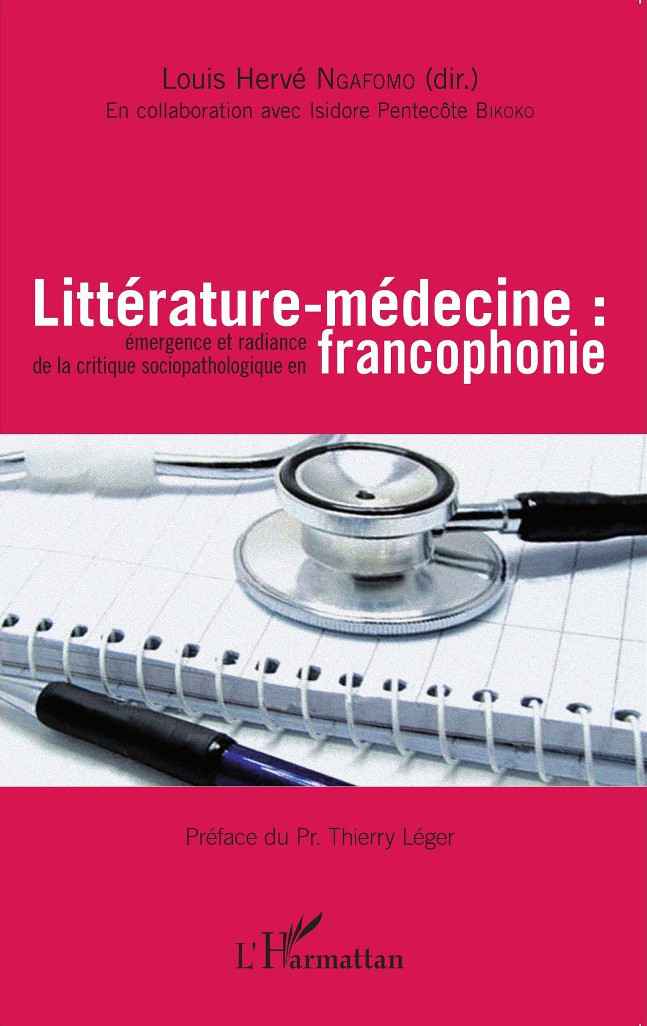 Littérature-médecine :: Émergence et radiance de la critique sociopathologique en francophonie