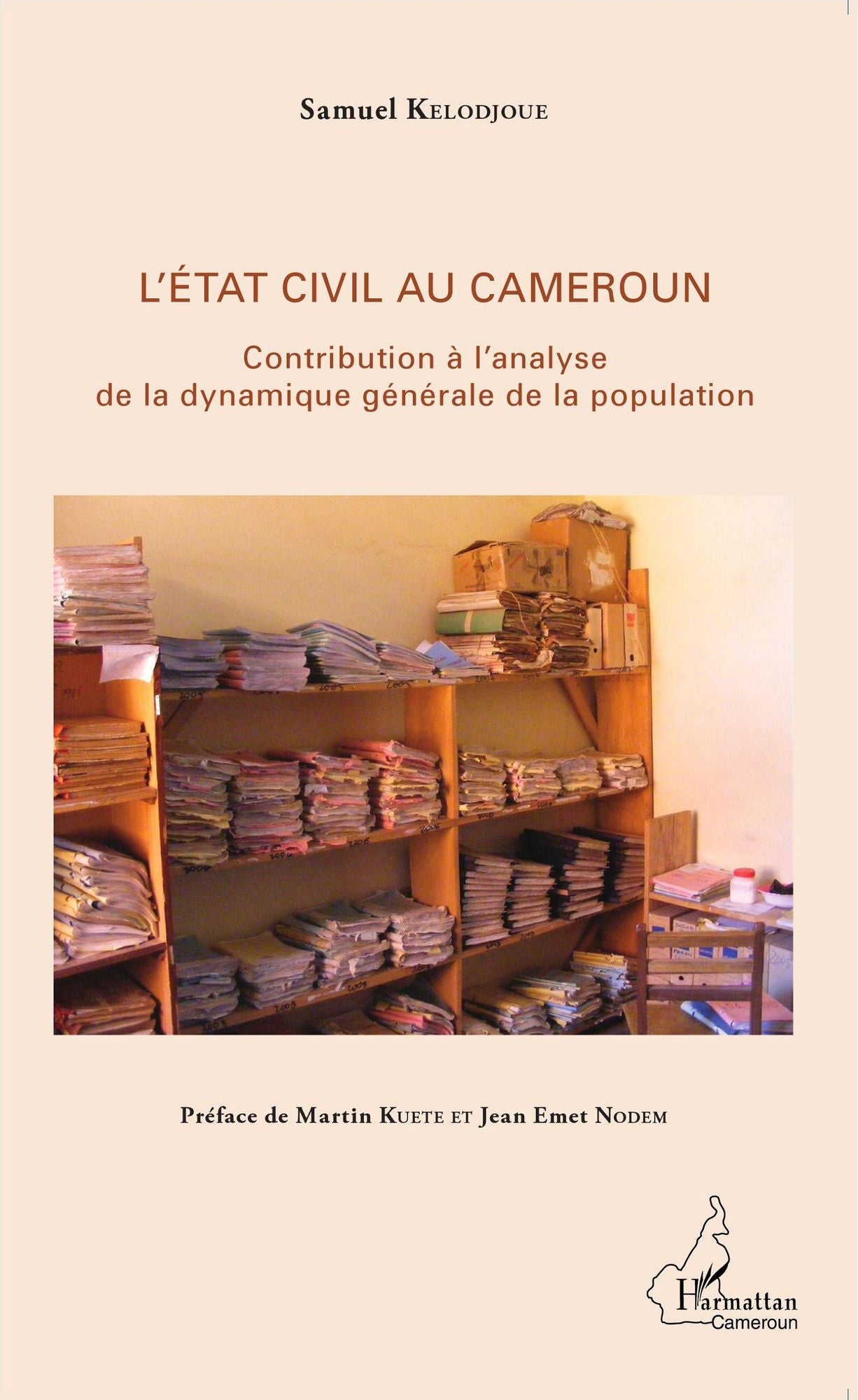 L'état civil au Cameroun: Contribution à l'analyse de la dynamique générale de la population
