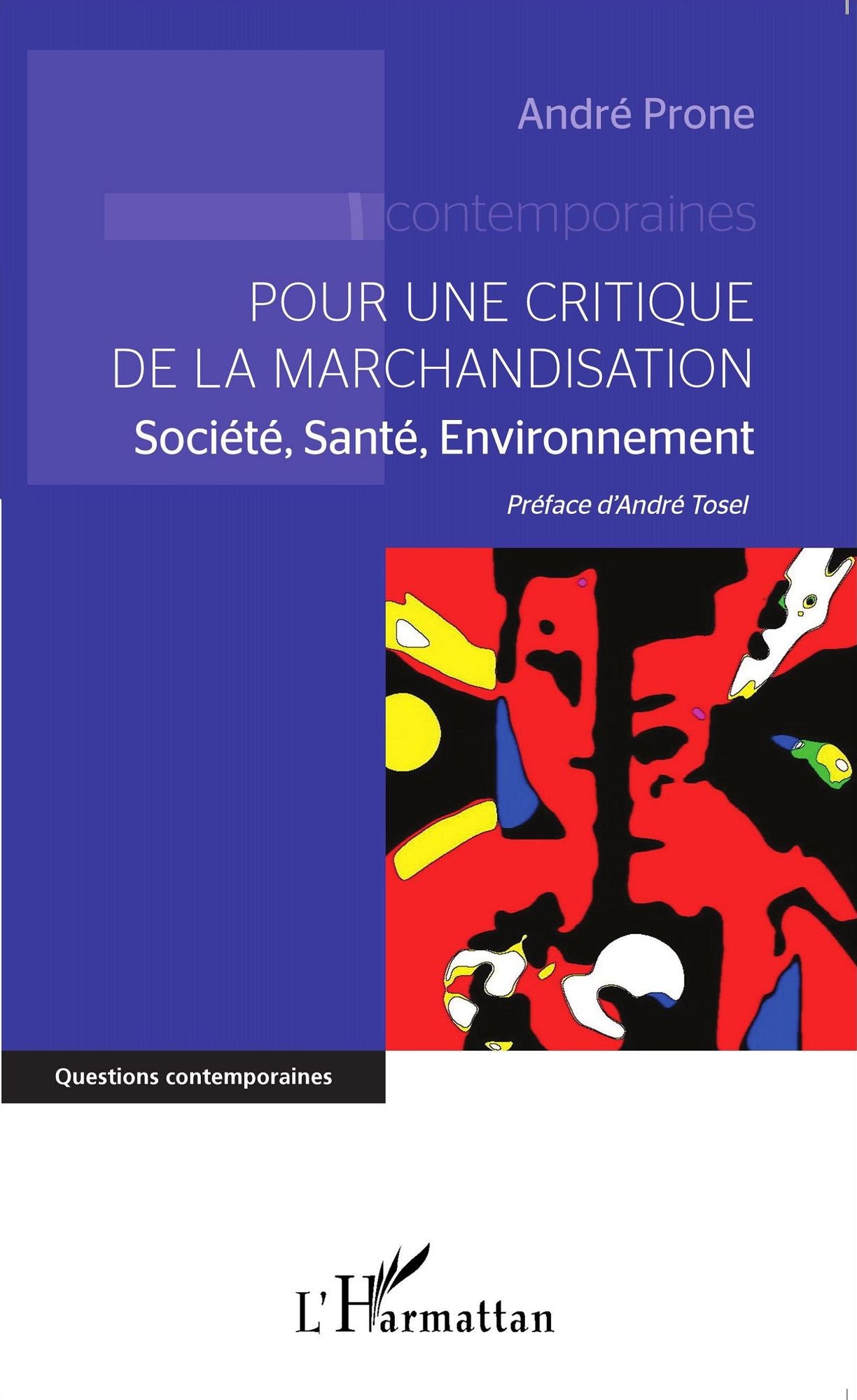 Pour une critique de la marchandisation: Société, Santé, Environnement