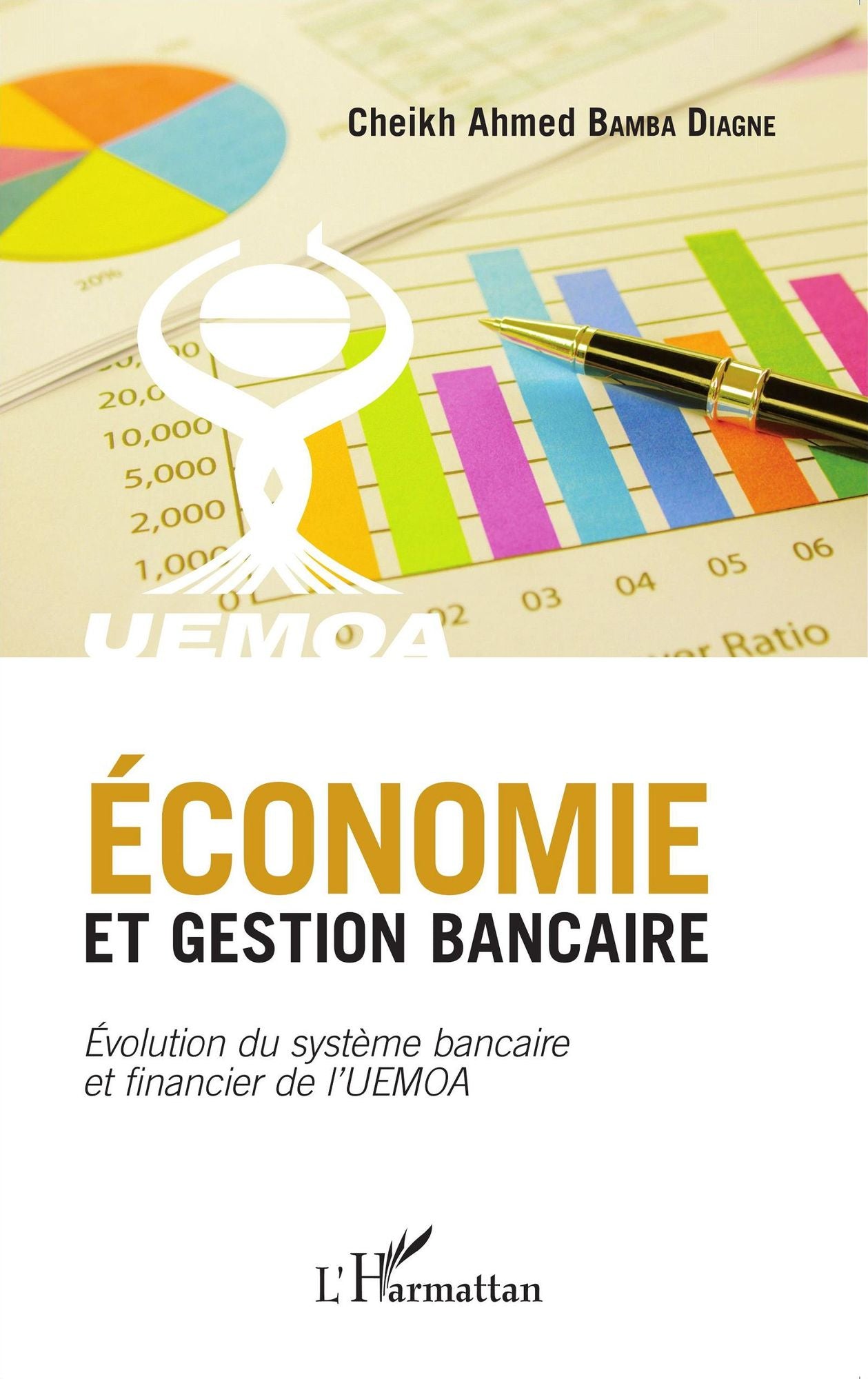 Economie et gestion bancaire: Evolution du système bancaire et financier de l'UEMOA