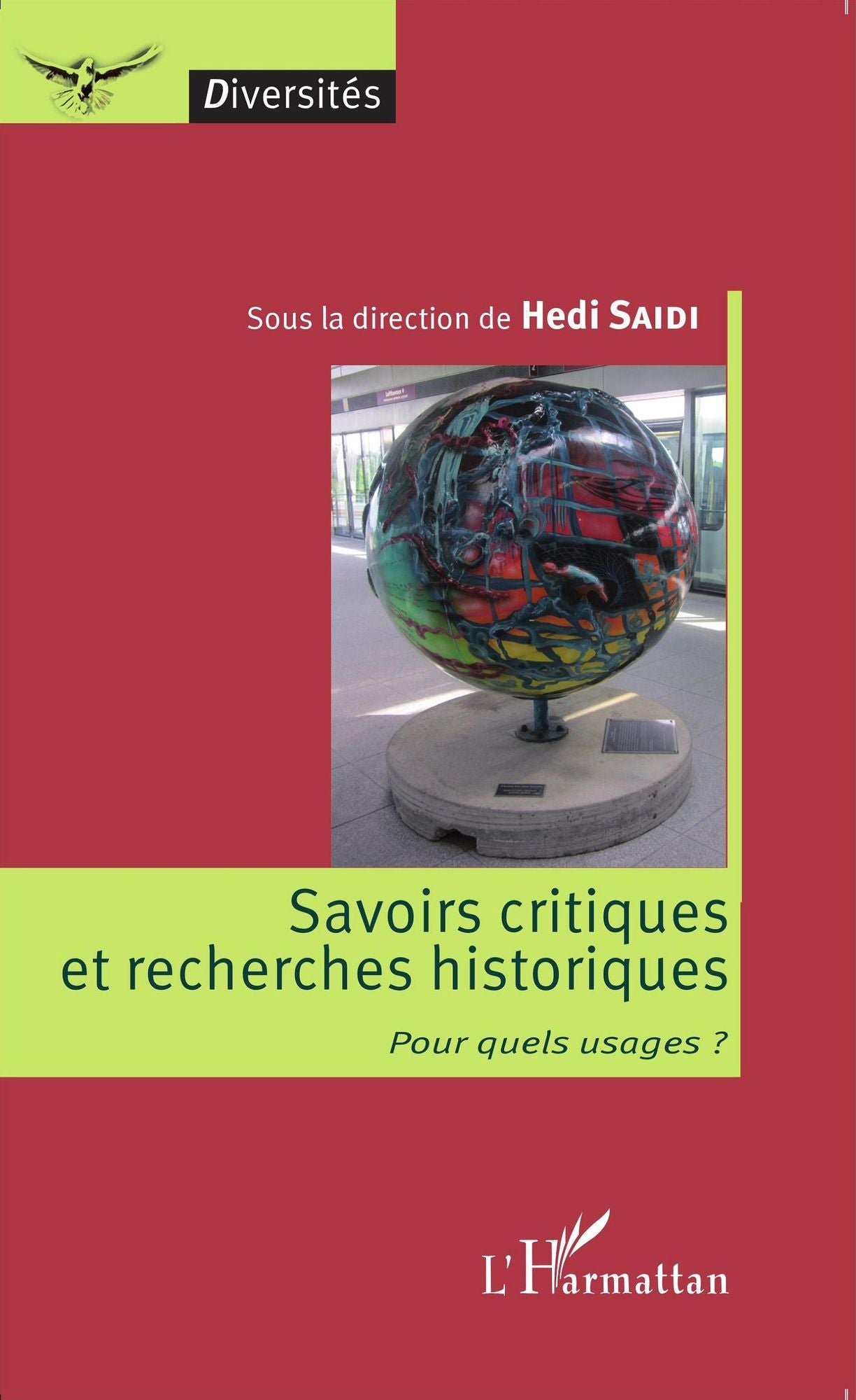 Savoirs critiques et recherches historiques: Pour quels usages ?