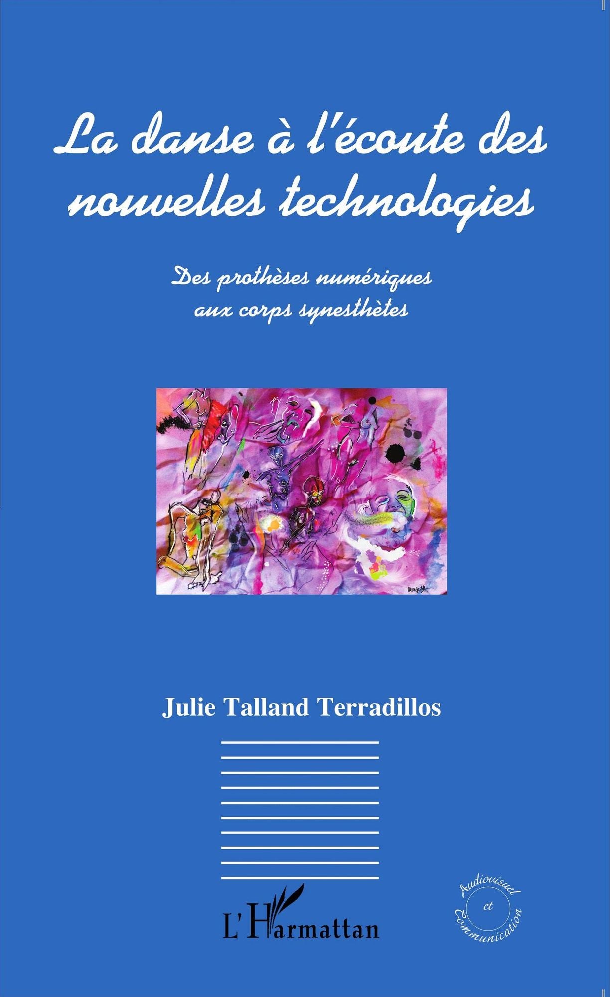 La danse à l'écoute des nouvelles technologies: Des prothèses numériques aux corps synesthètes