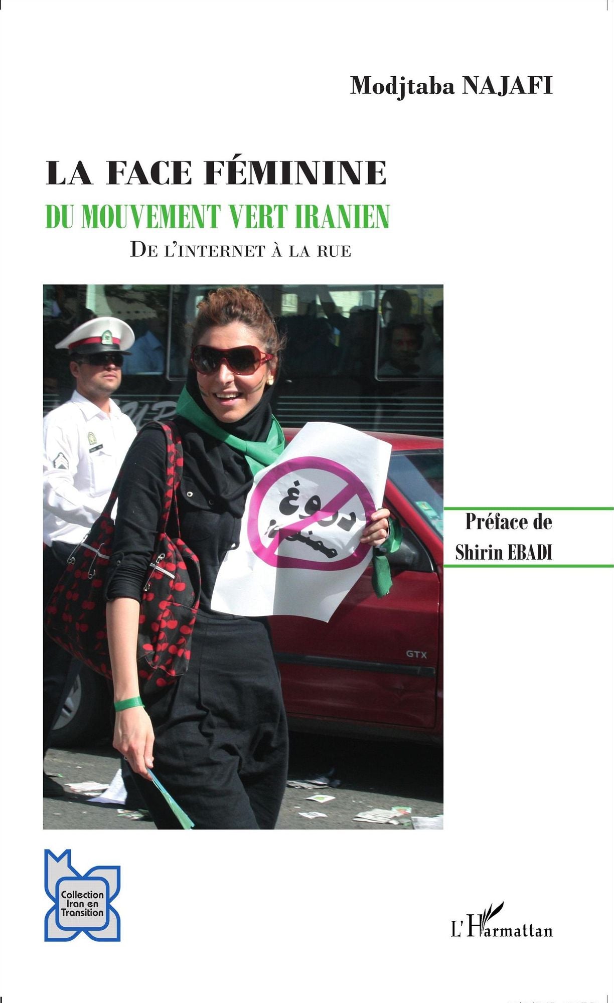 La face féminine du mouvement vert iranien: De l'Internet à la rue