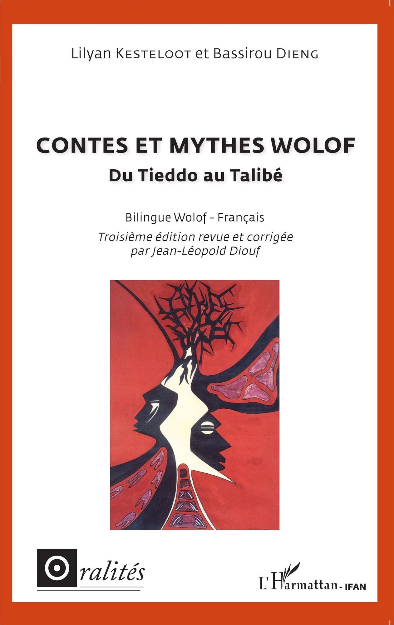 Contes et mythes wolof: Du Tieddo au Talibé - Bilingue wolof-français