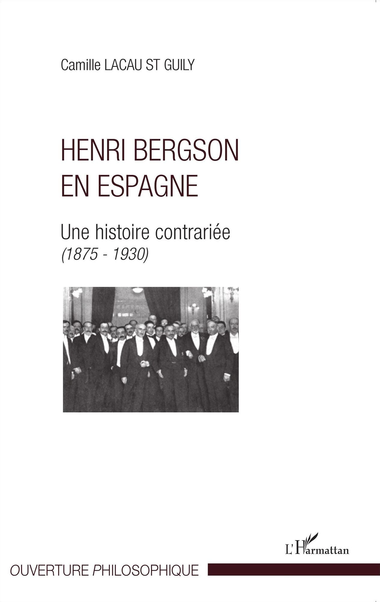Henri Bergson en Espagne: Une histoire contrariée (1875-1930)