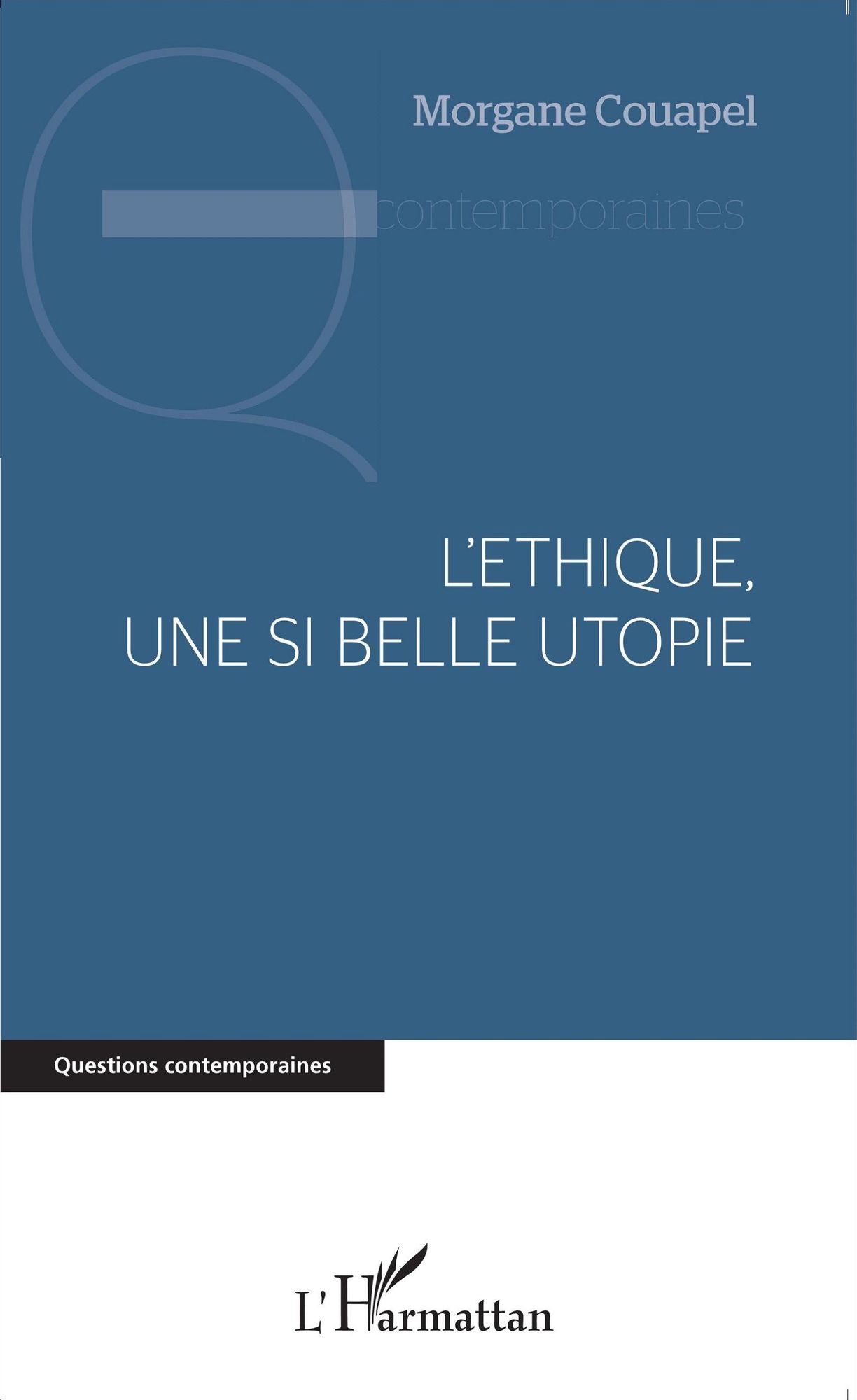 L'éthique, une si belle utopie