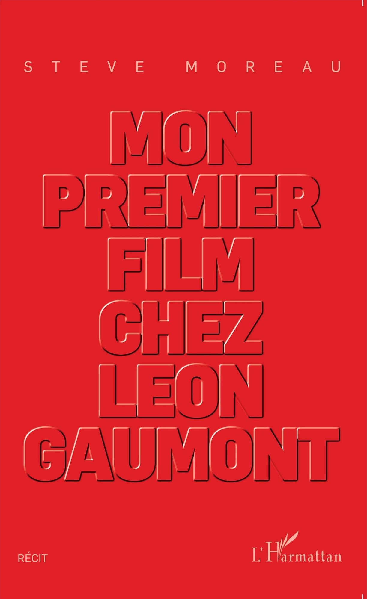 Mon premier film chez Léon Gaumont: Récit