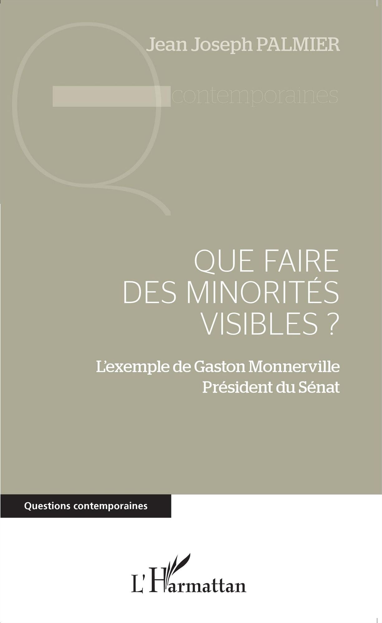 Que faire des minorités visibles ?: L'exemple de Gaston Monnerville Président du Sénat