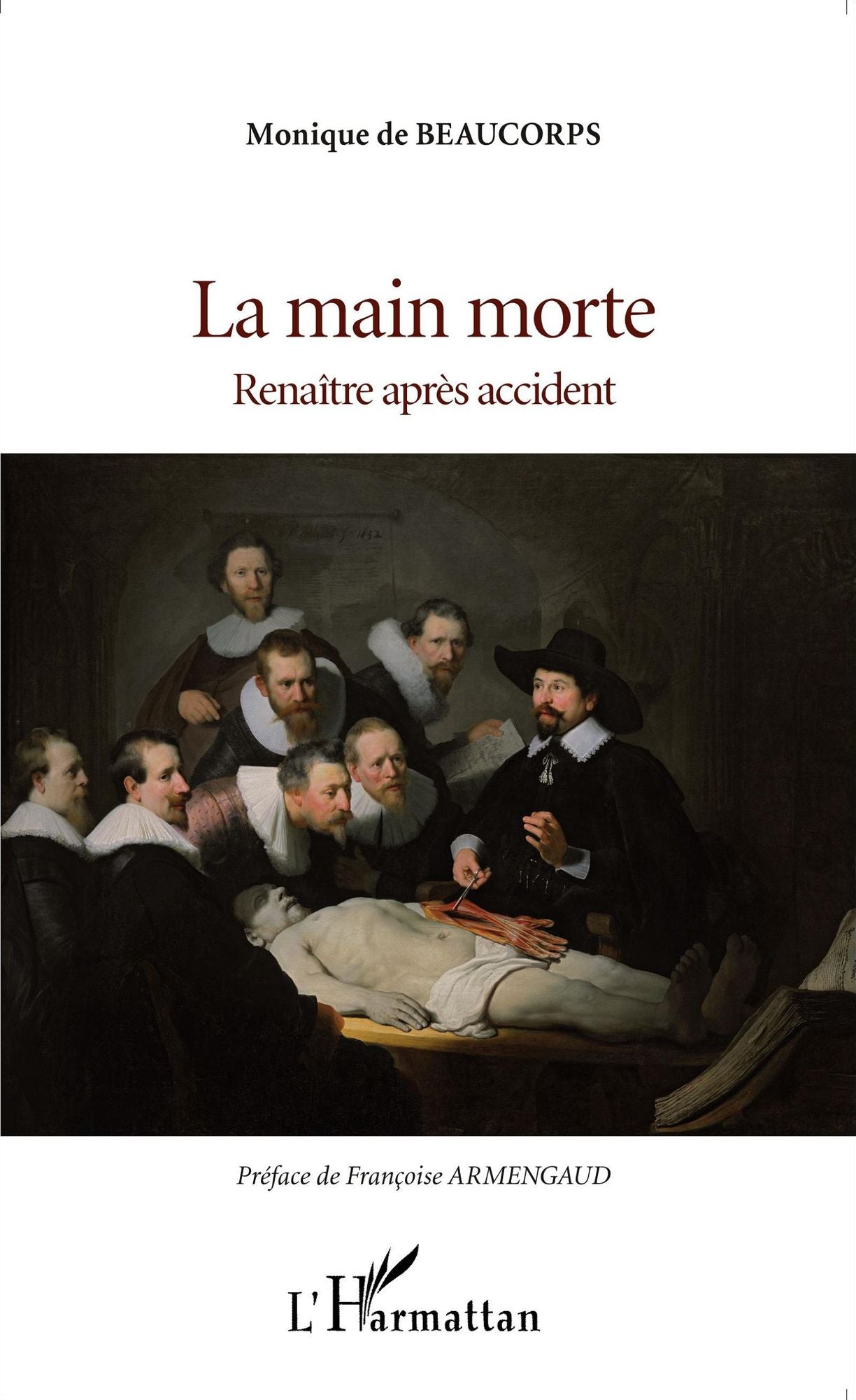 La main morte: Renaître après accident