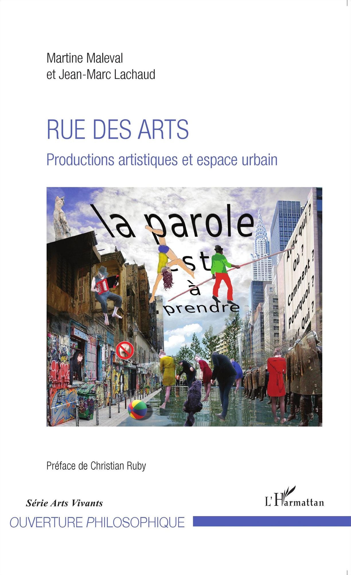Rue des arts: Productions artistiques et espace urbain