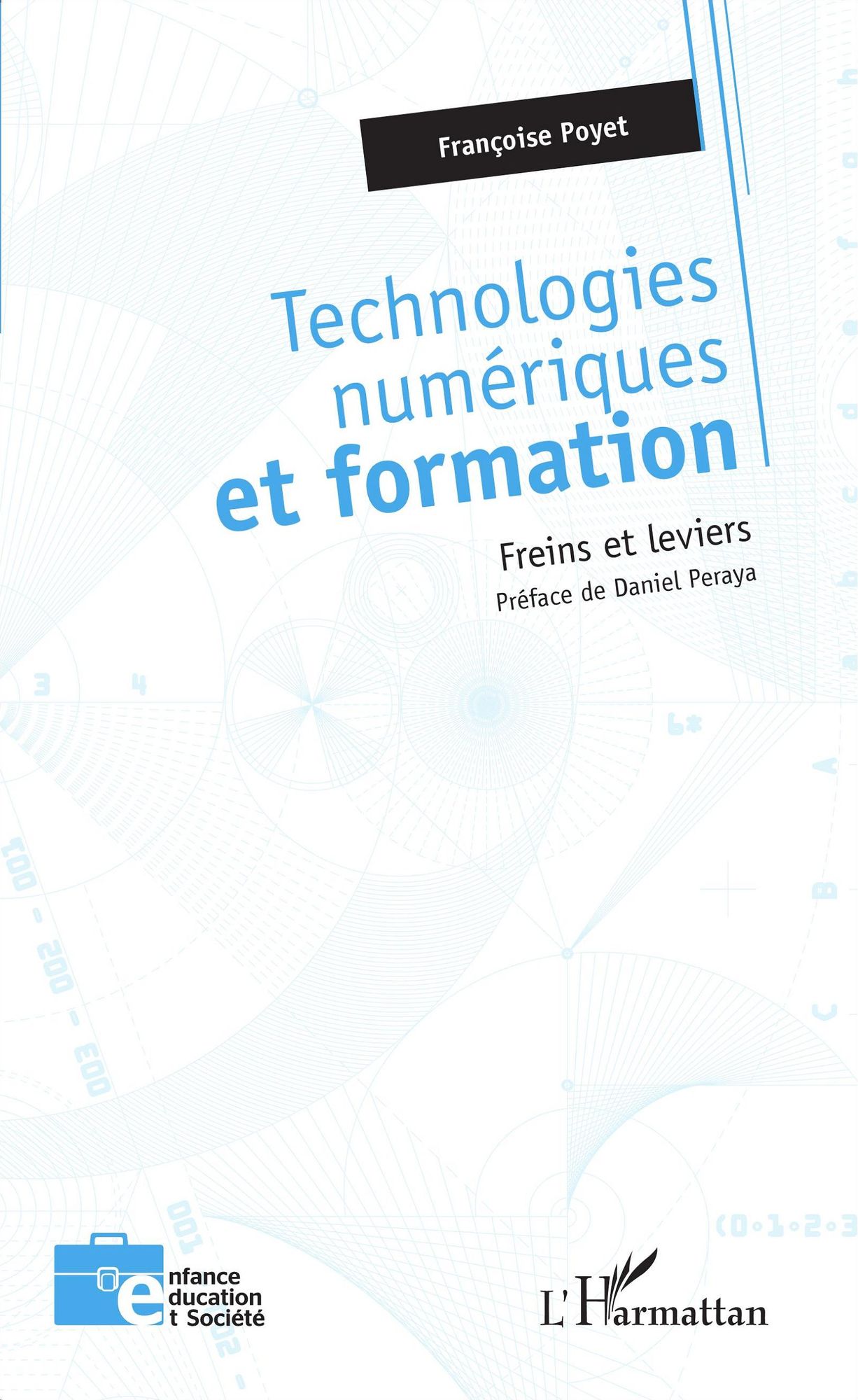 Technologies numériques et formation: Freins et leviers