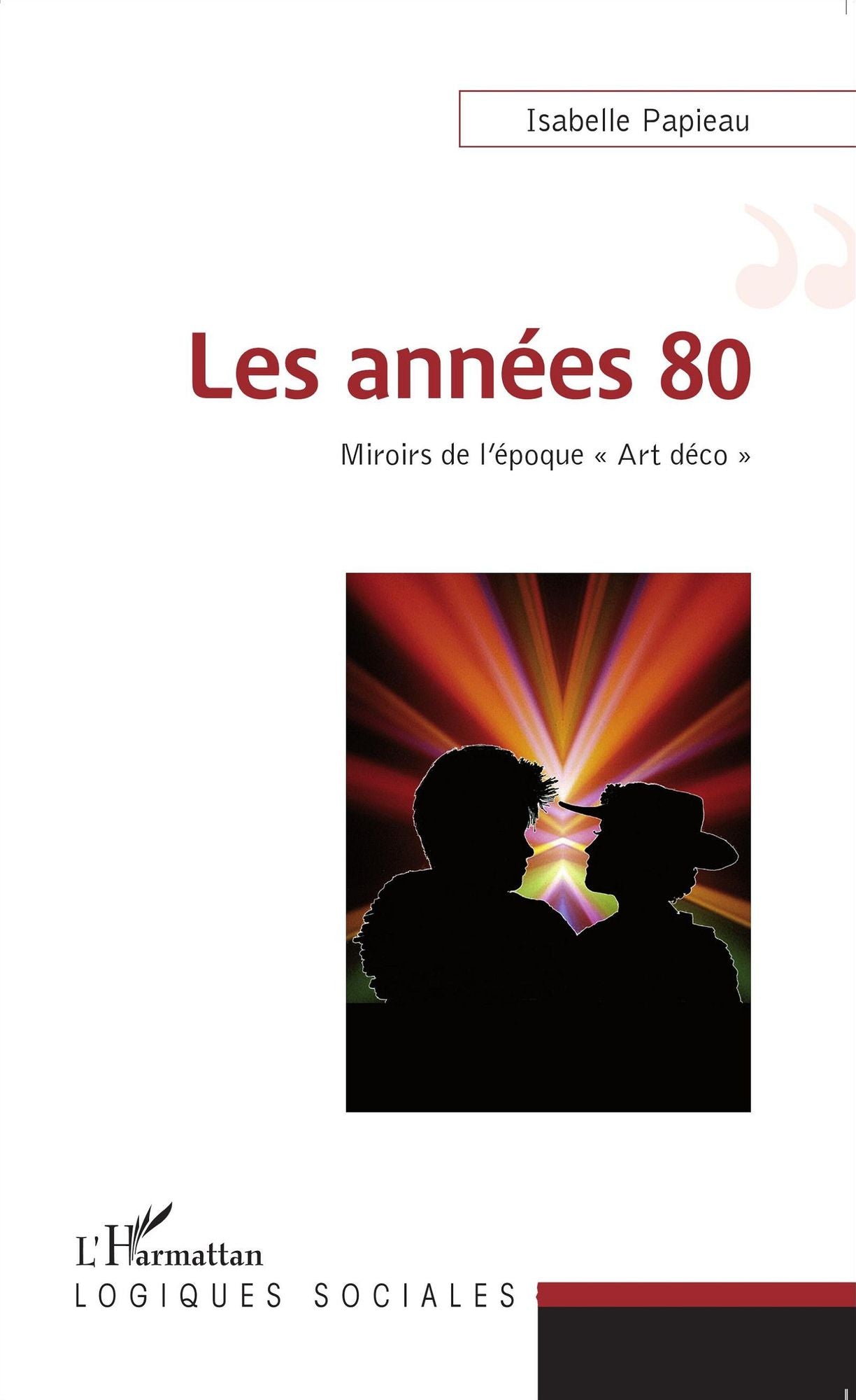 Les années 80: Miroir de l'époque "Art déco"