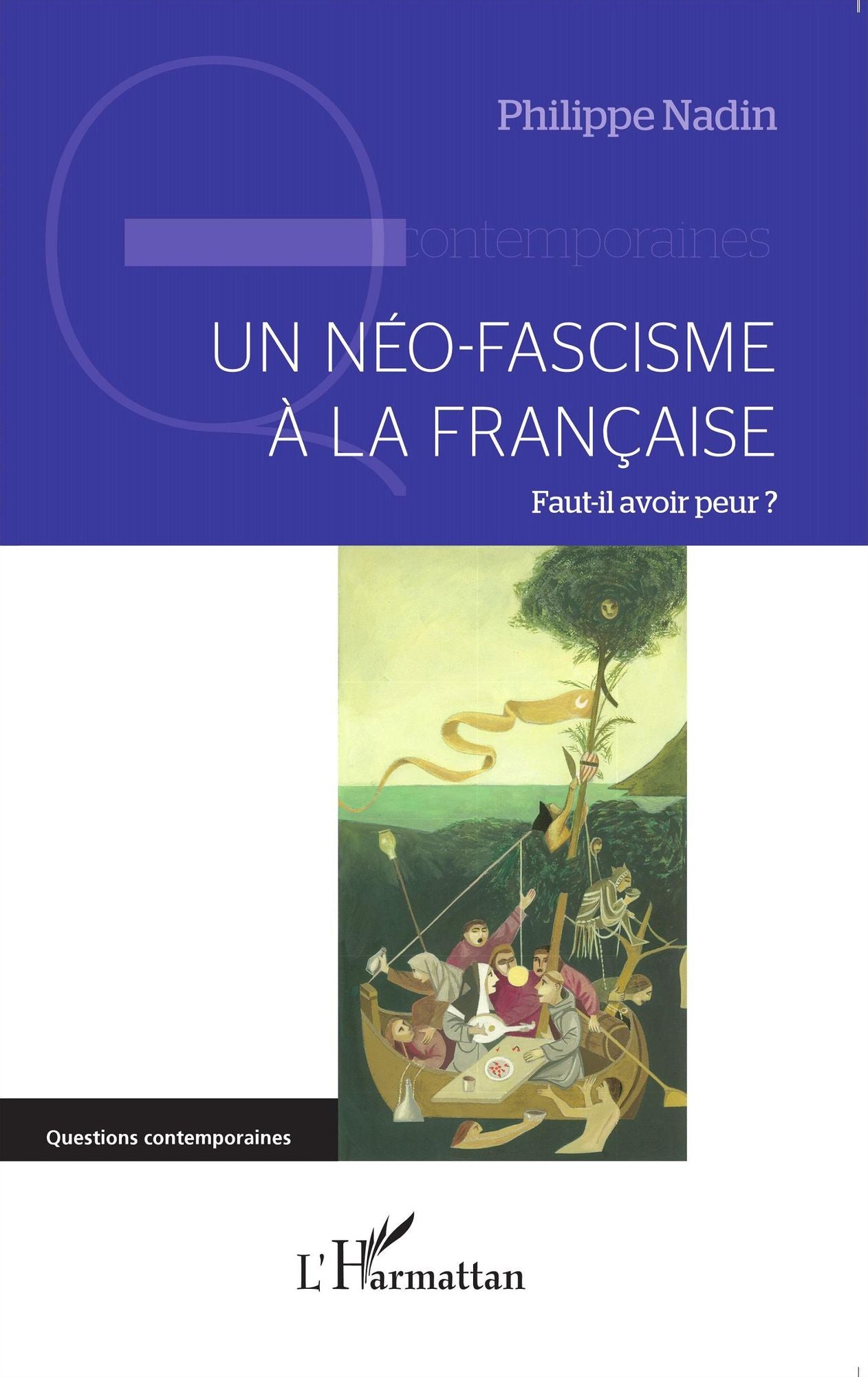Un néo-fascisme à la française: Faut-il avoir peur ?
