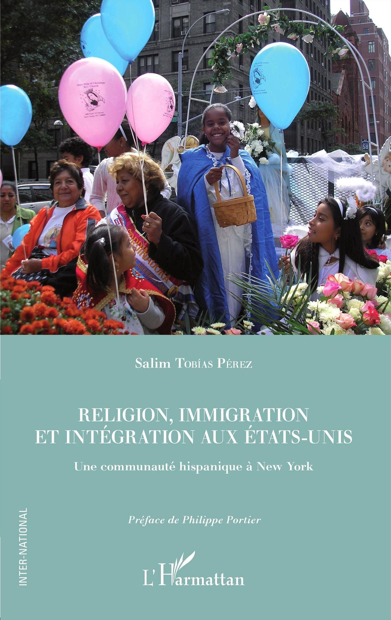 Religion, immigration et intégration aux Etats-Unis: Une communauté hispanique à New York