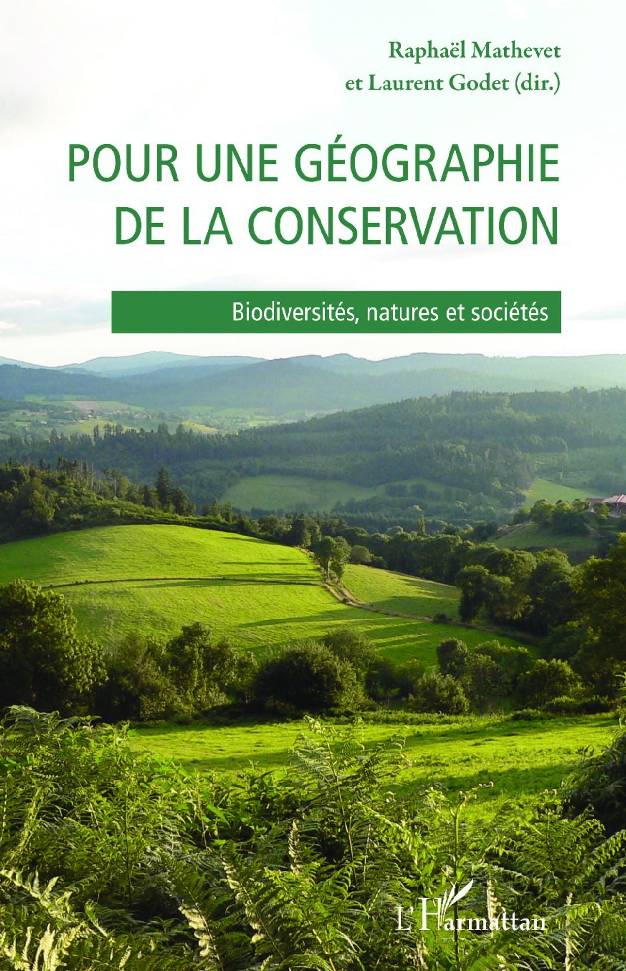 Pour une géographie de la conservation: Biodiversités, natures et sociétés