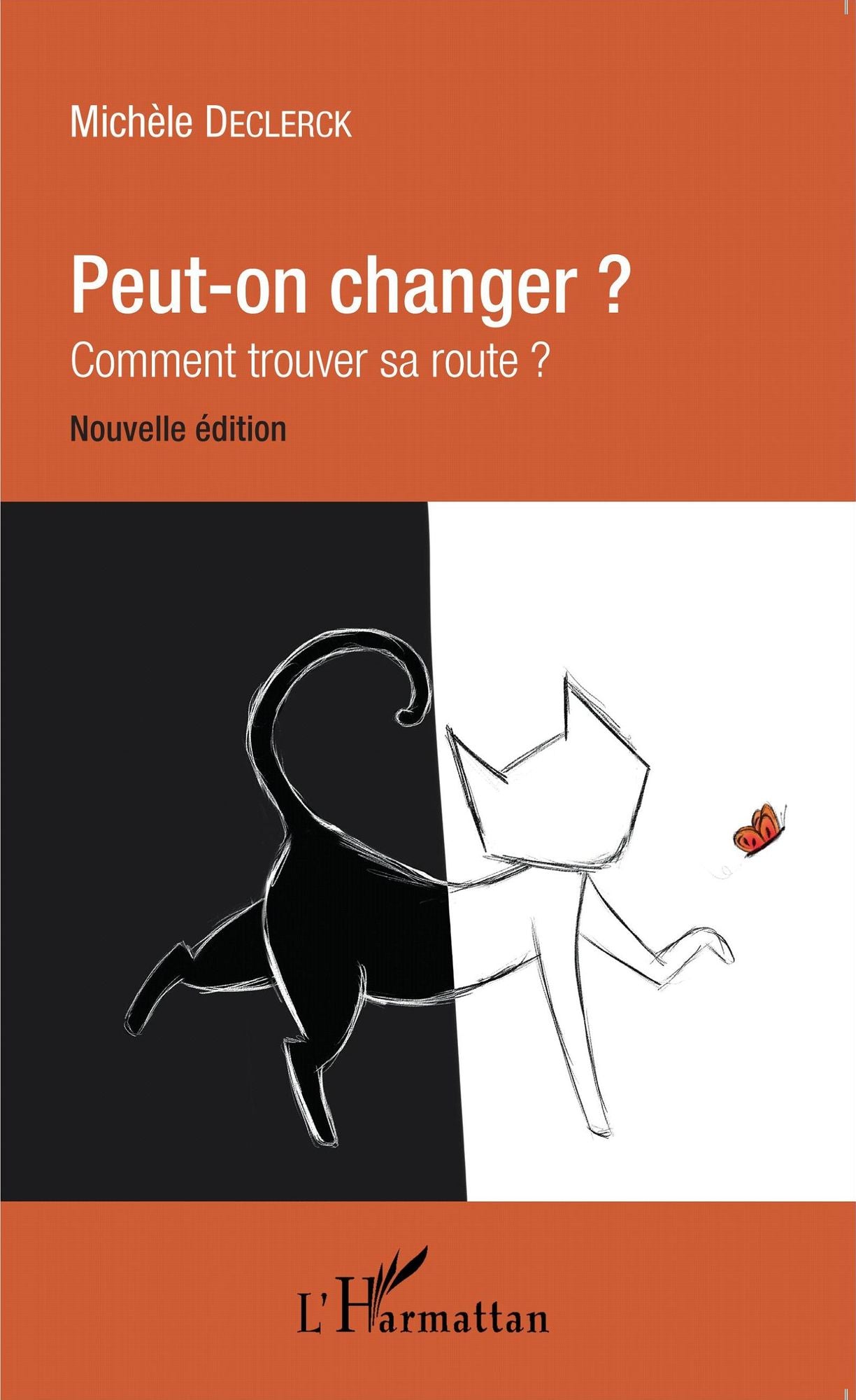 Peut-on changer ?: Comment trouver sa route ? - Nouvelle édition