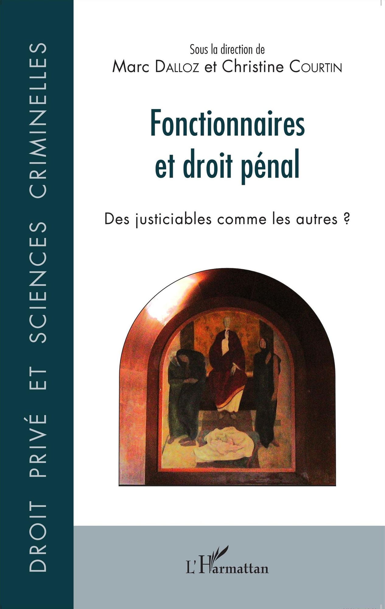 Fonctionnaires et droit pénal: Des justiciables comme les autres ?