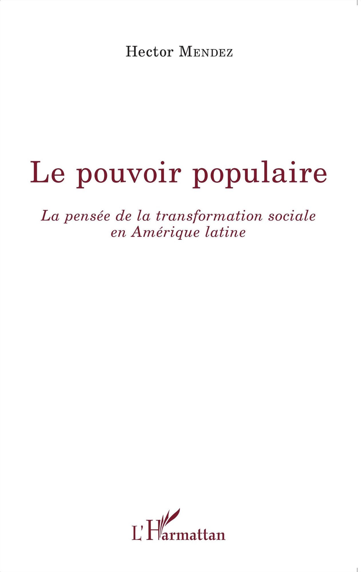 Le pouvoir populaire: La pensée de la transformation sociale en Amérique latine