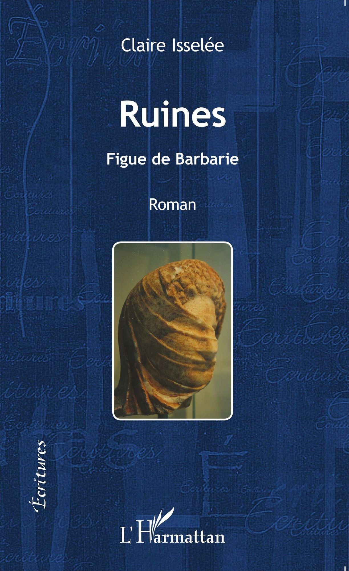 Ruines: Figue de Barbarie - Roman