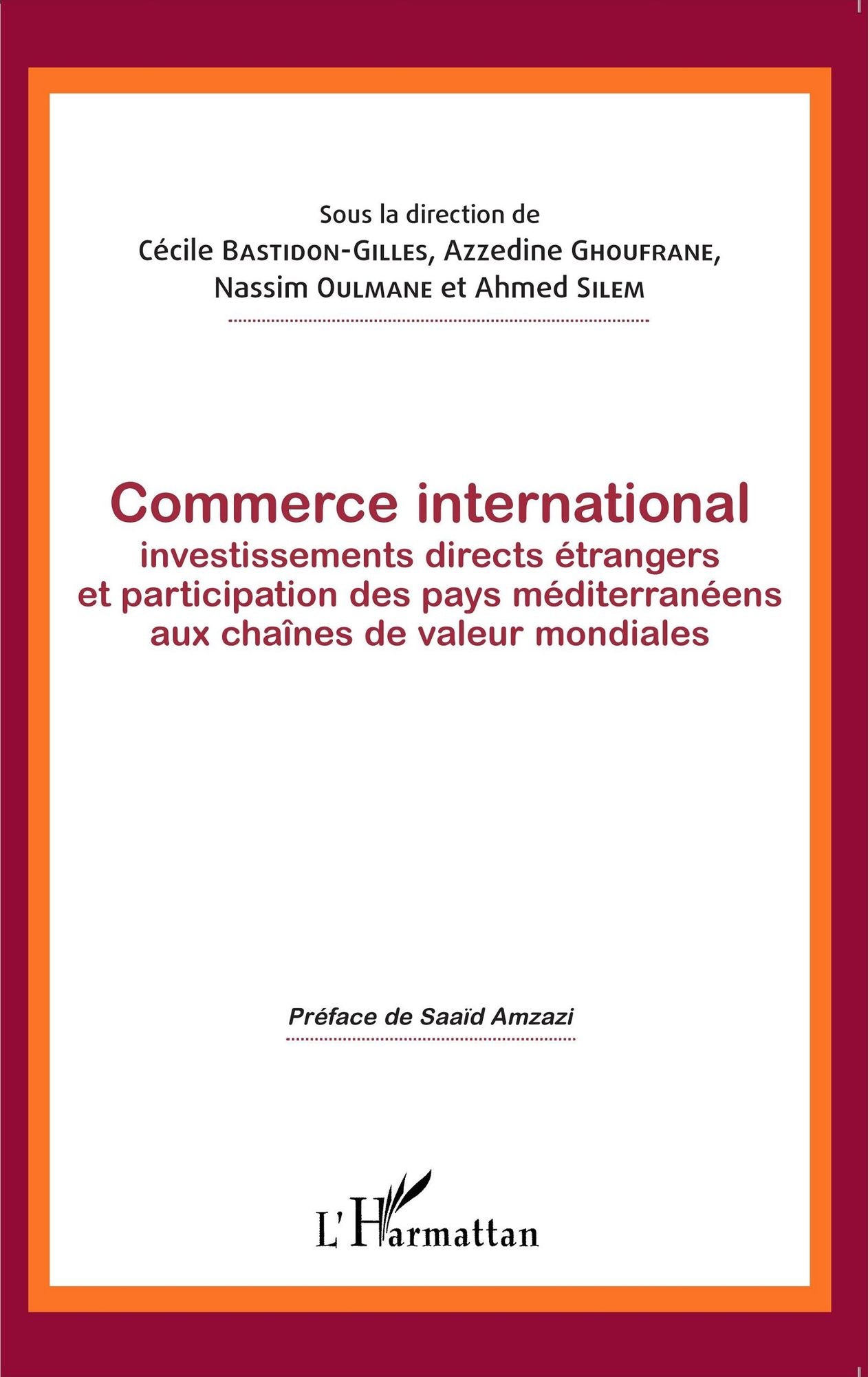Commerce international, investissements directs étrangers et participation des pays méditerranéens aux chaînes de valeurs mondiales