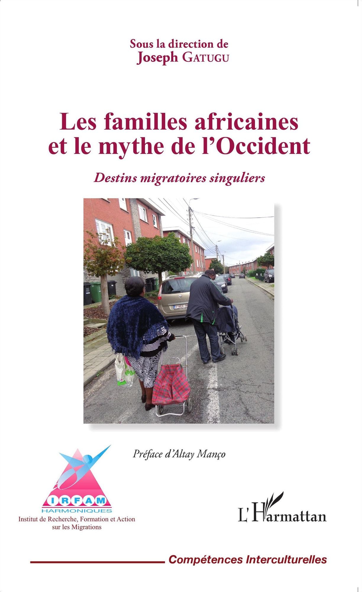 Les familles africaines et le mythe de l'Occident: Destins migratoires singuliers