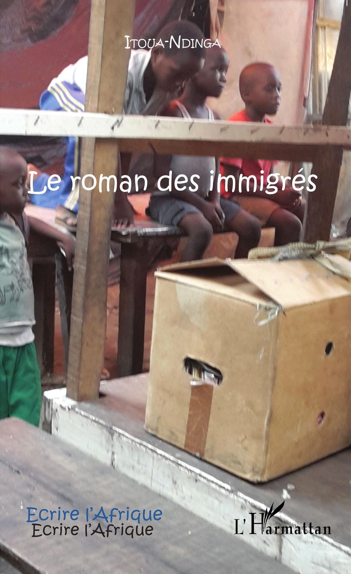 Le roman des immigrés: Deuxième édition revue et corrigée