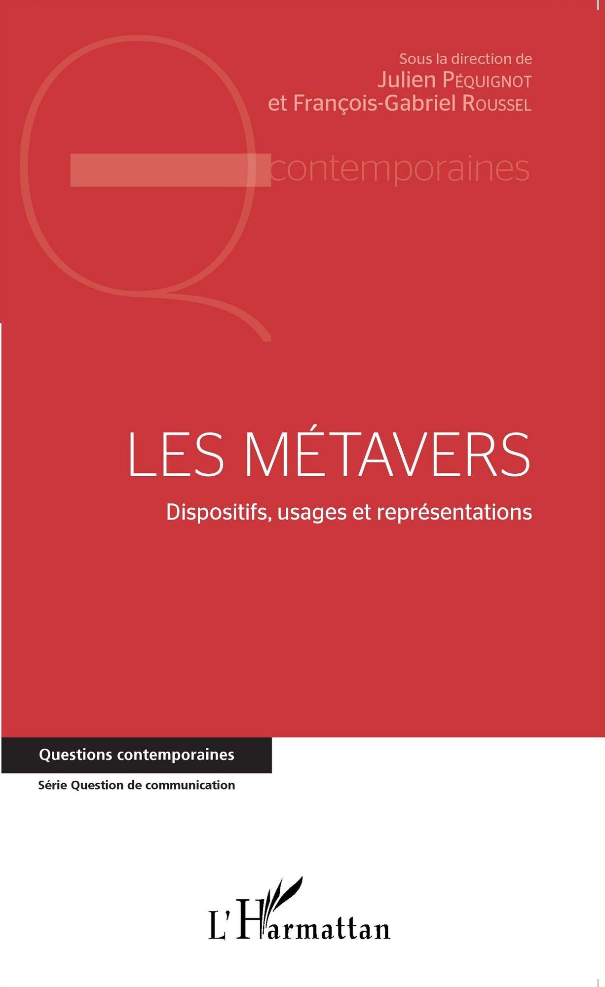 Les métavers: Dispositifs, usages et représentations