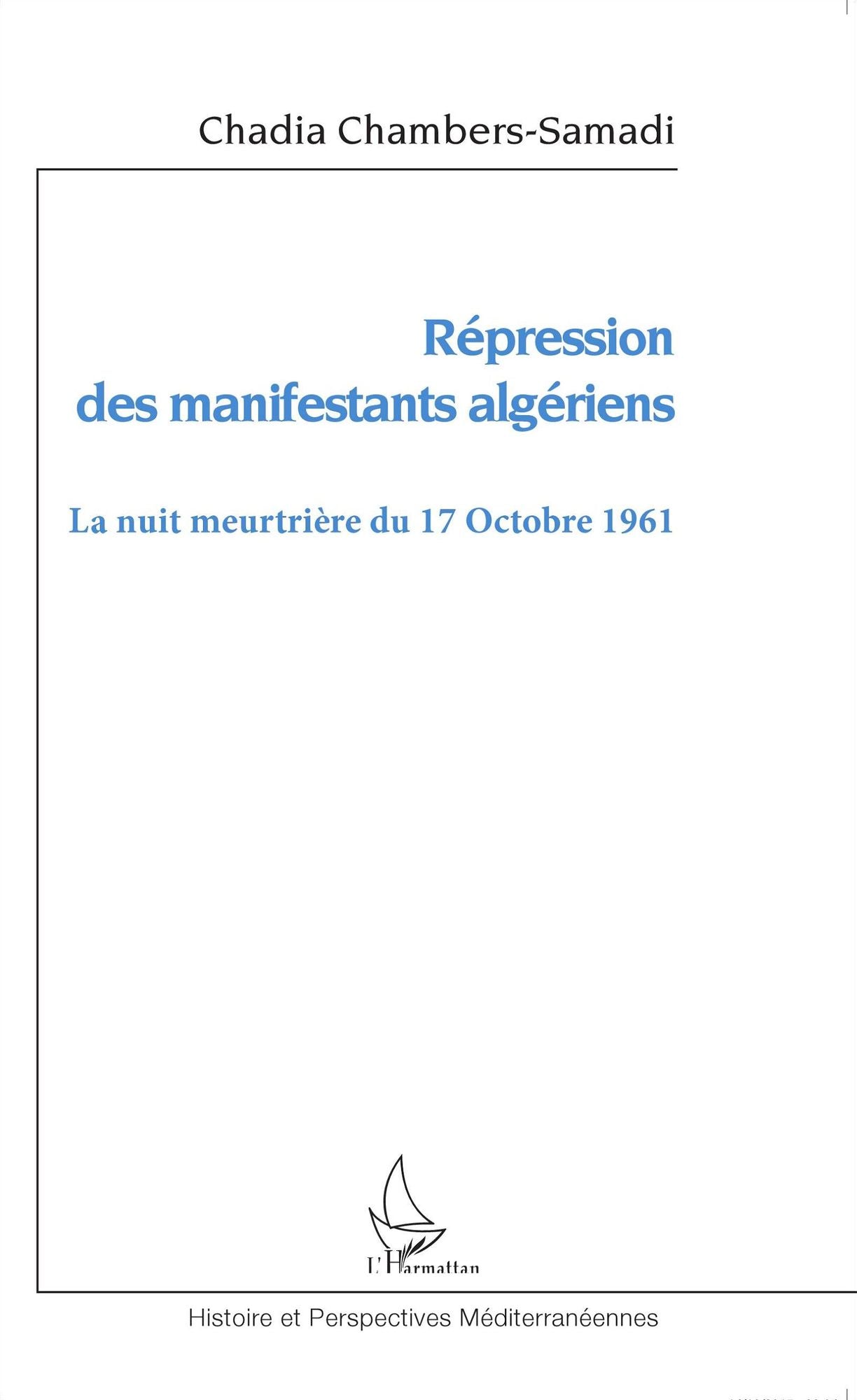 Répression des manifestants algériens: La nuit meurtrière du 17 octobre 1961