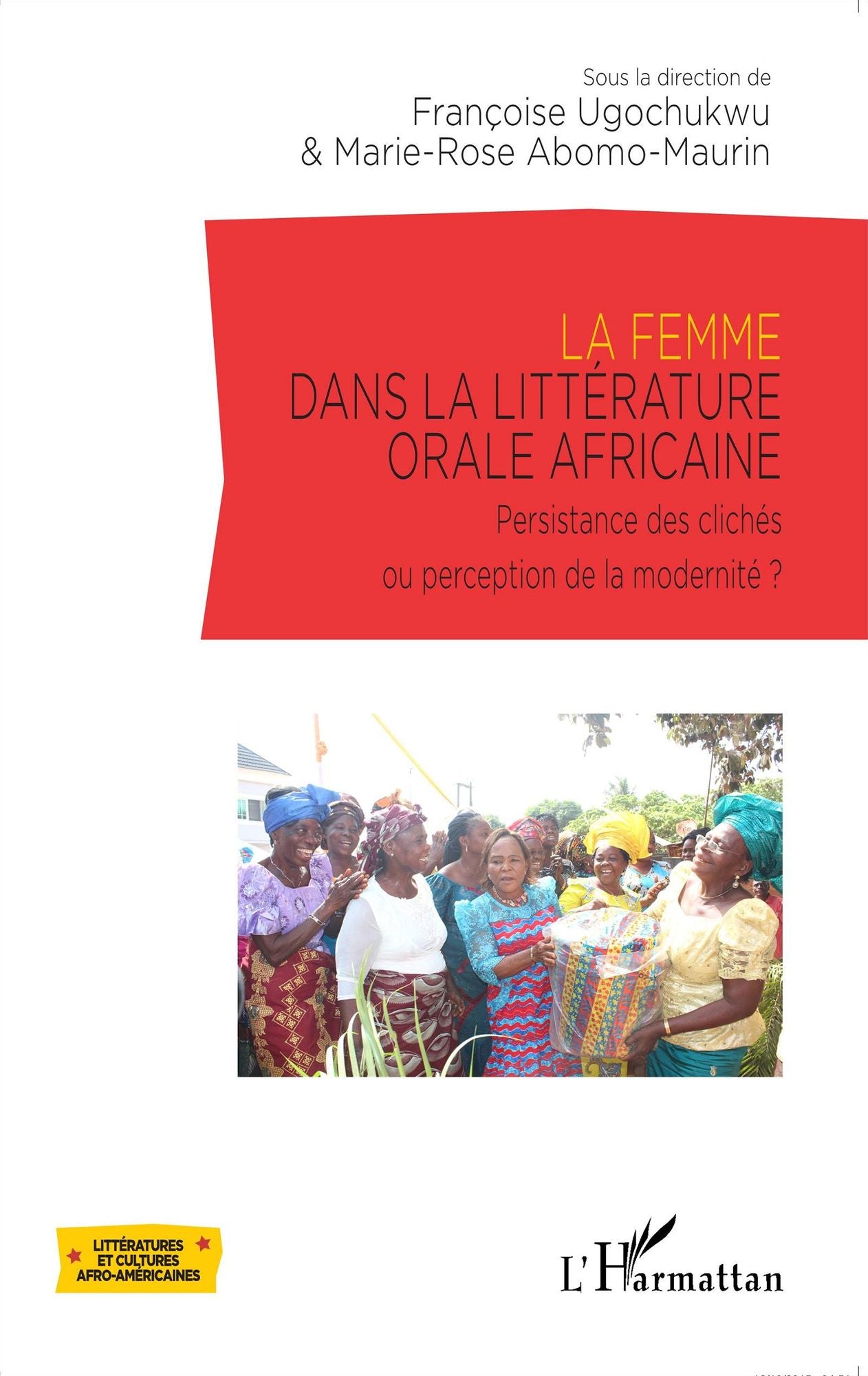 La femme dans la littérature orale africaine: Persistance des clichés ou perception de la modernité?