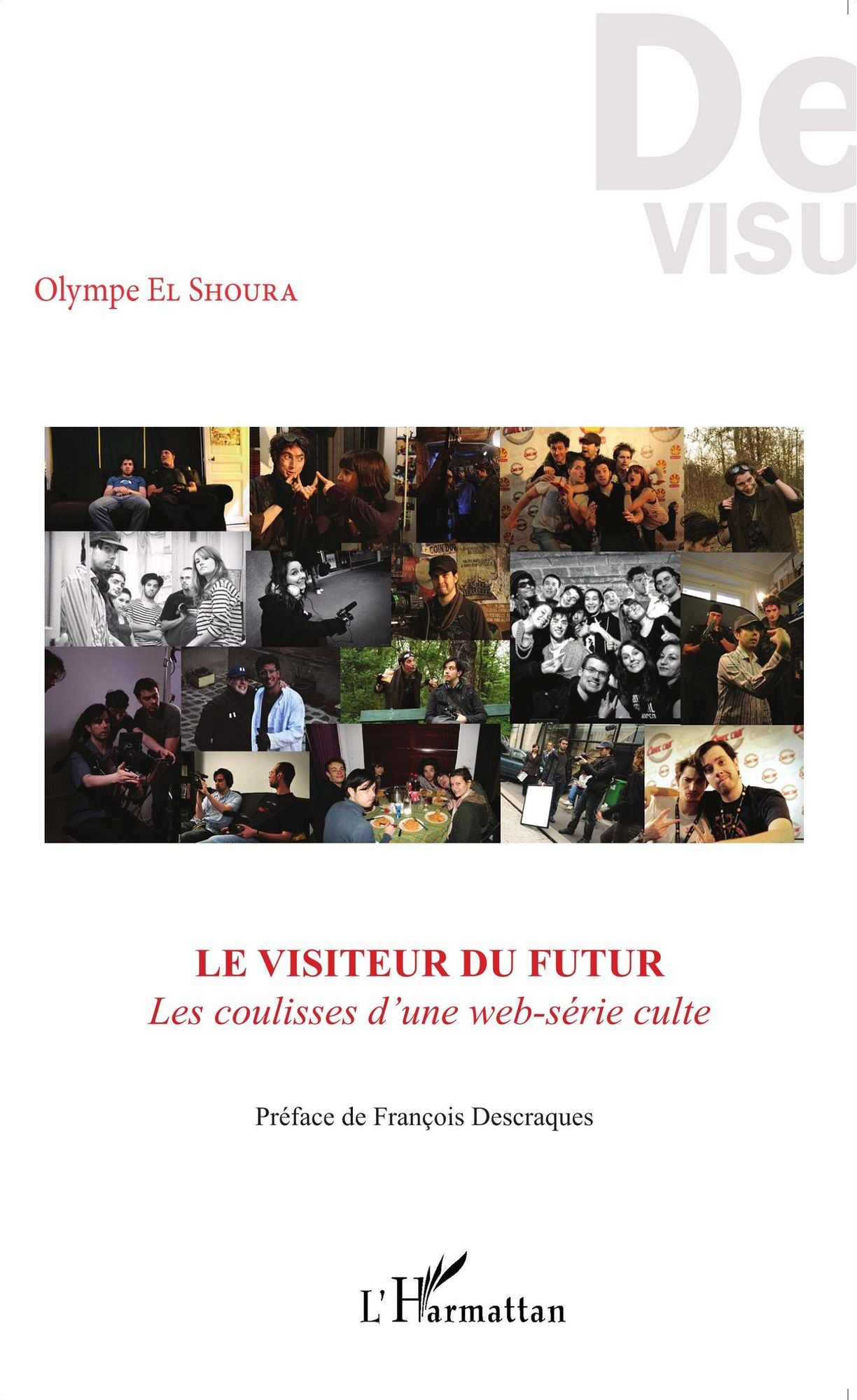 Le visiteur du futur: Les coulisses d'une web-série culte