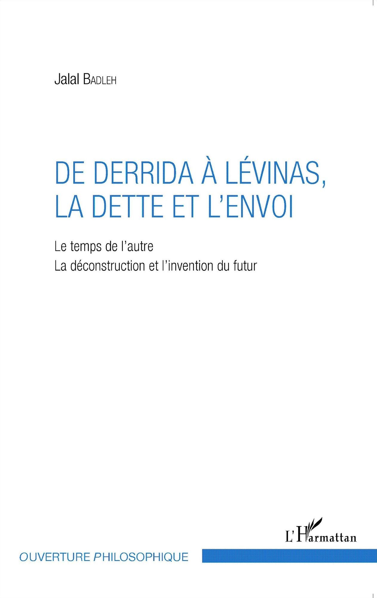 De Derrida à Lévinas, la dette et l'envoi: Le temps de l'autre - La déconstruction et l'invention du futur
