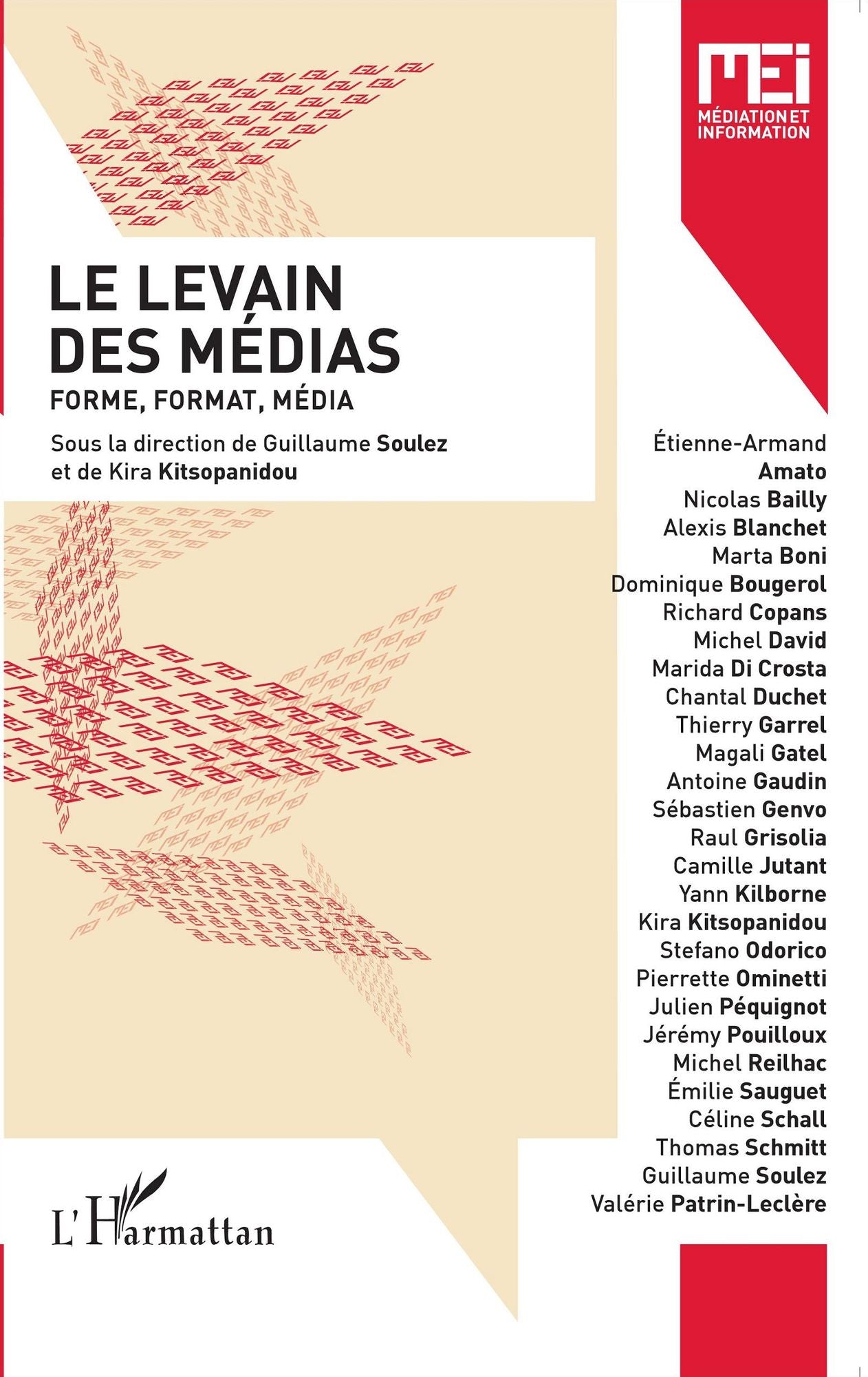 Le levain des médias: Forme, format, média