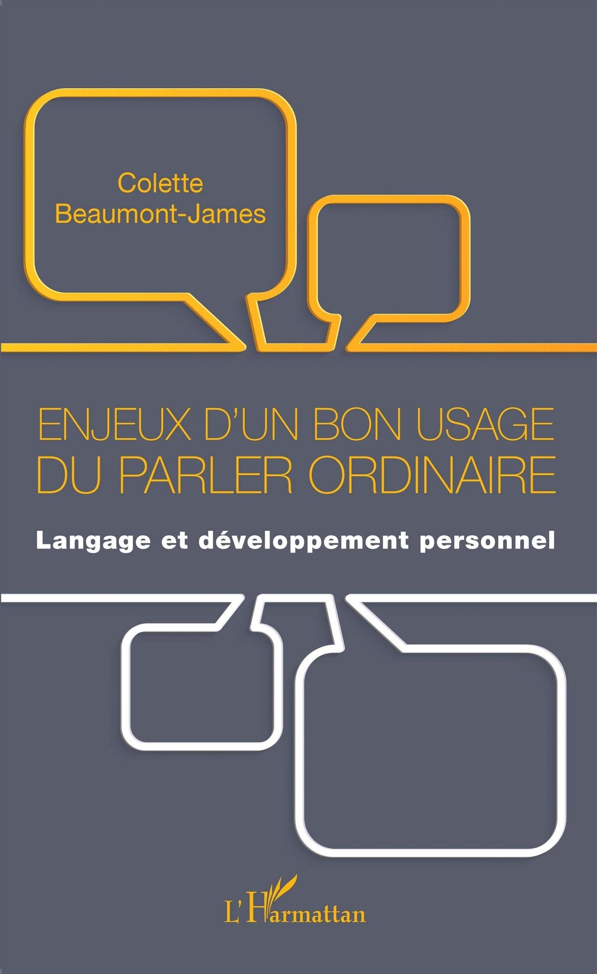 Enjeux d'un bon usage du parler ordinaire: Langage et développement personnel