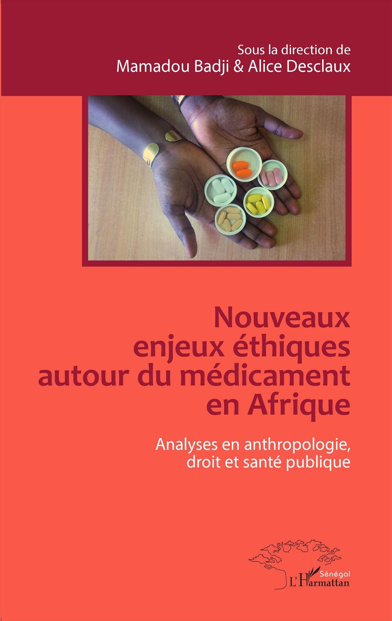 Nouveaux enjeux éthiques autour du médicament en Afrique: Analyses en anthropologie, droit et santé publique