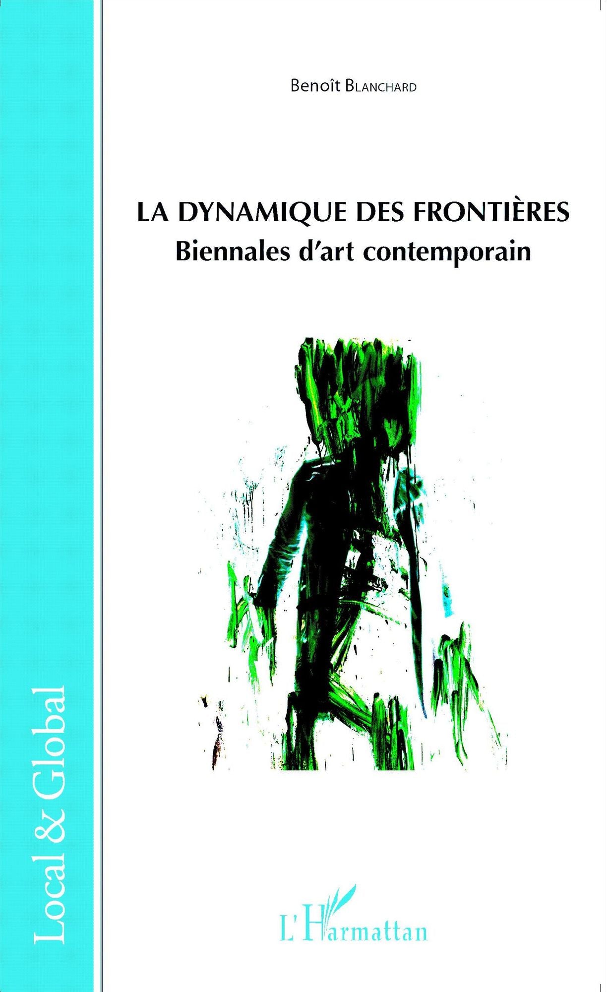 La dynamique des frontières: Biennales d'art contemporain