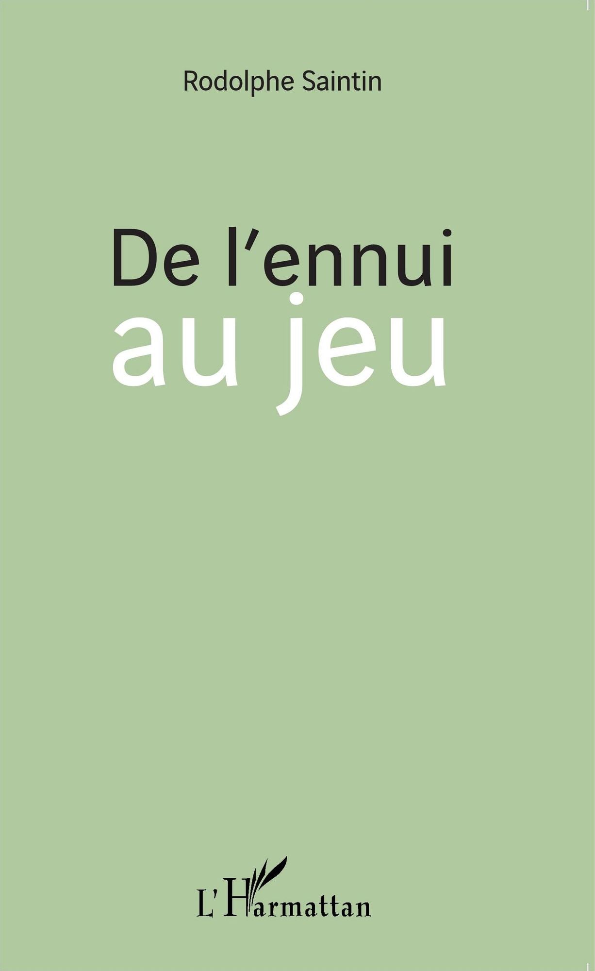 De l'ennui au jeu