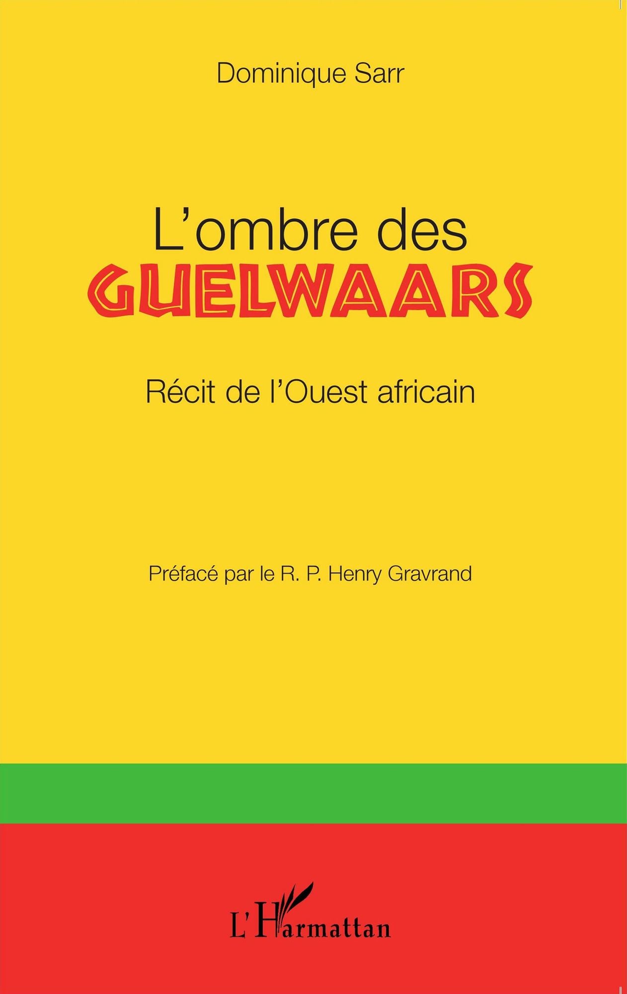 L'ombre des Guelwaars: Récit de l'Ouest africain