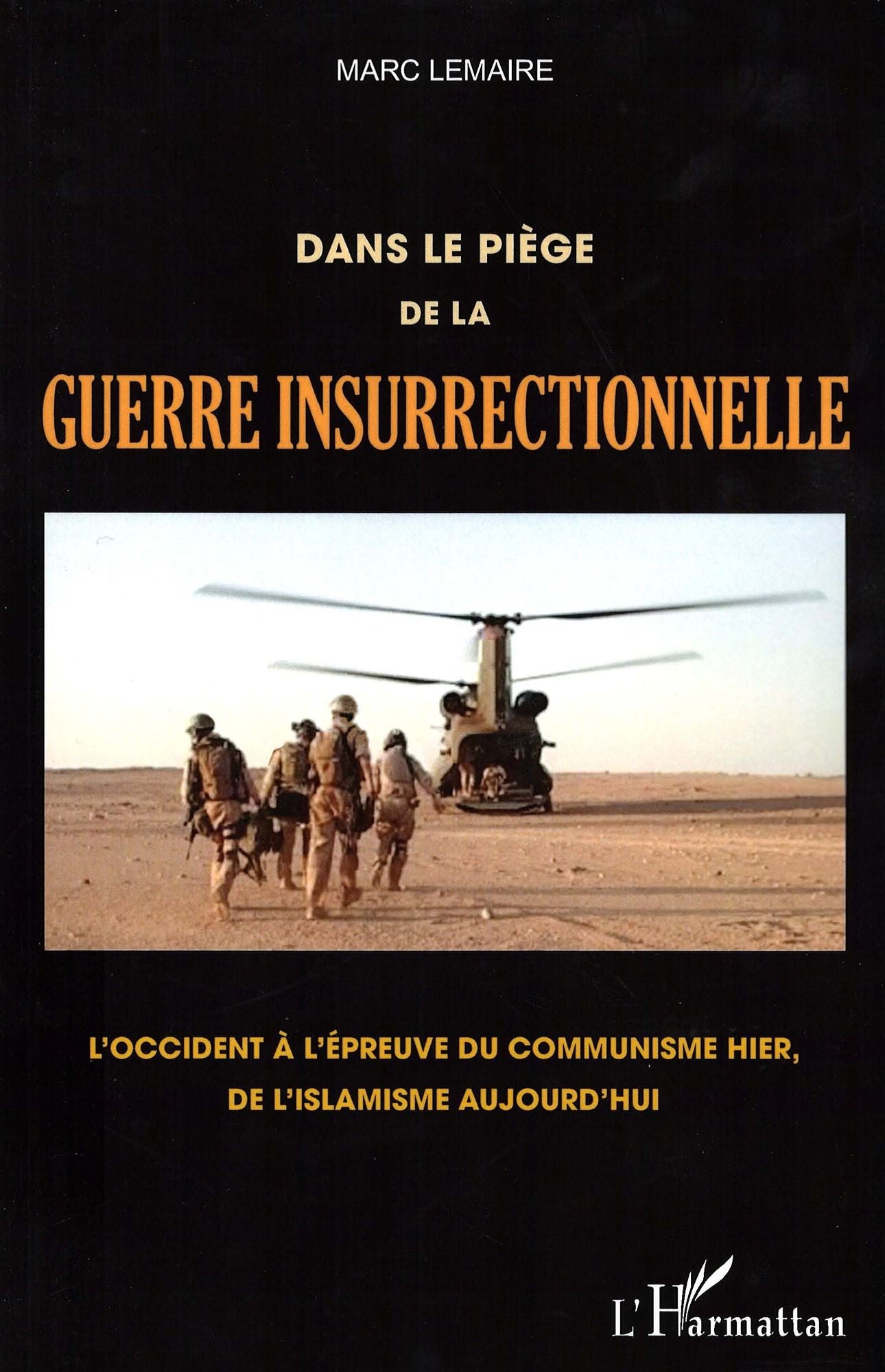 Dans le piège de la guerre insurrectionnelle: L'occident à l'épreuve du communisme hier, de l'islamisme aujourd'hui